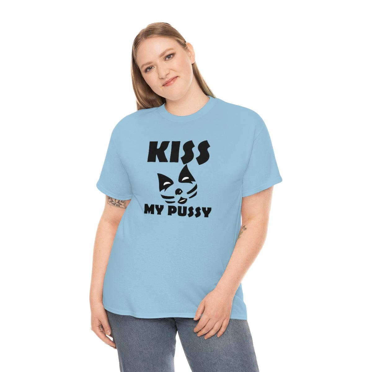 Kiss My Pussy - T-Shirt - Witty Twisters Fashions