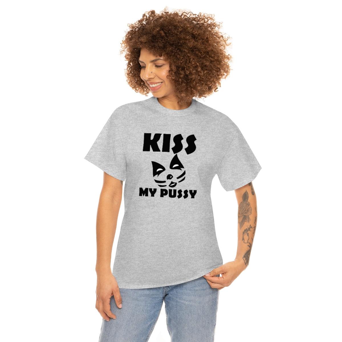 Kiss My Pussy - T-Shirt - Witty Twisters Fashions