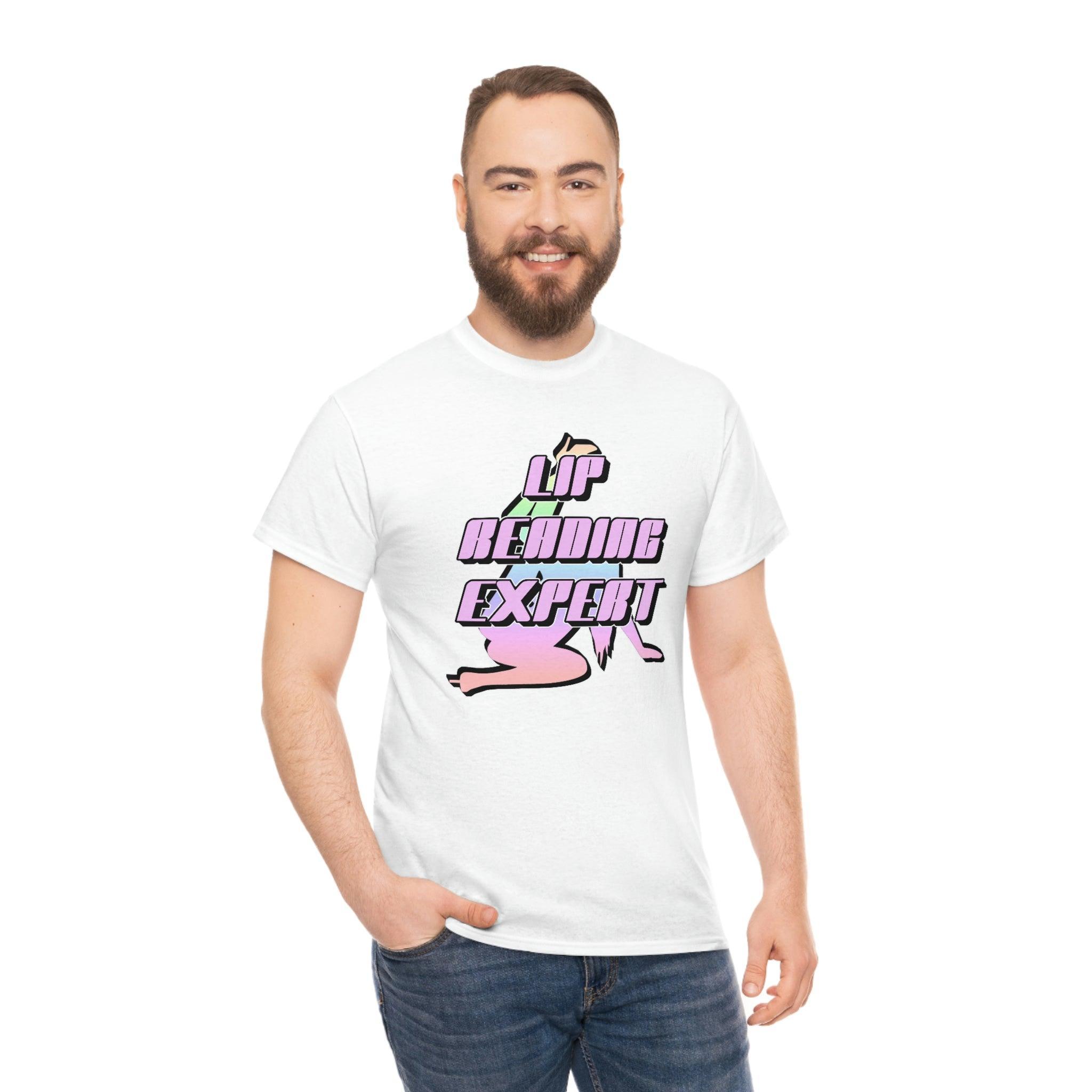 Lip Reading Expert - T-Shirt - Witty Twisters Fashions