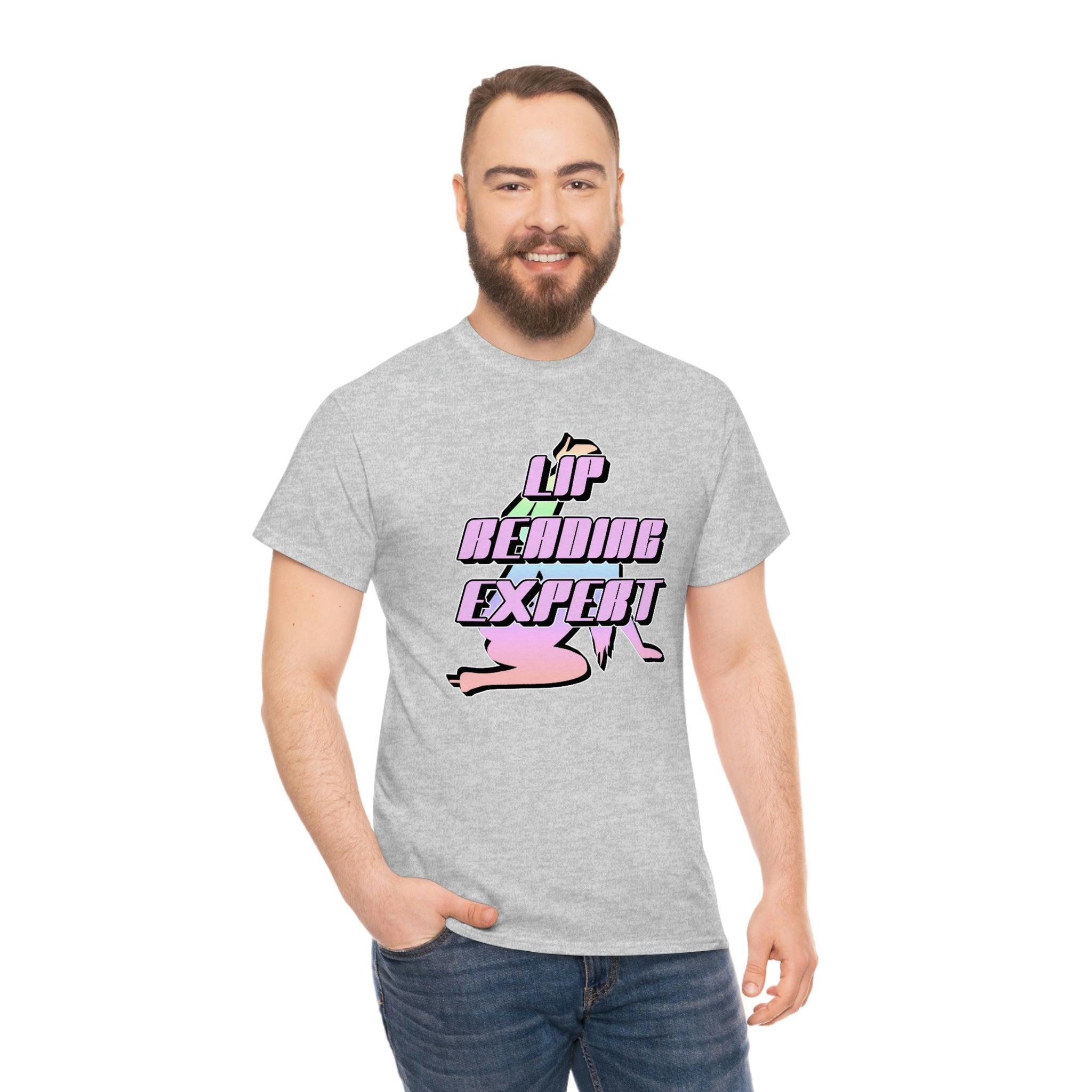 Lip Reading Expert - T-Shirt - Witty Twisters Fashions