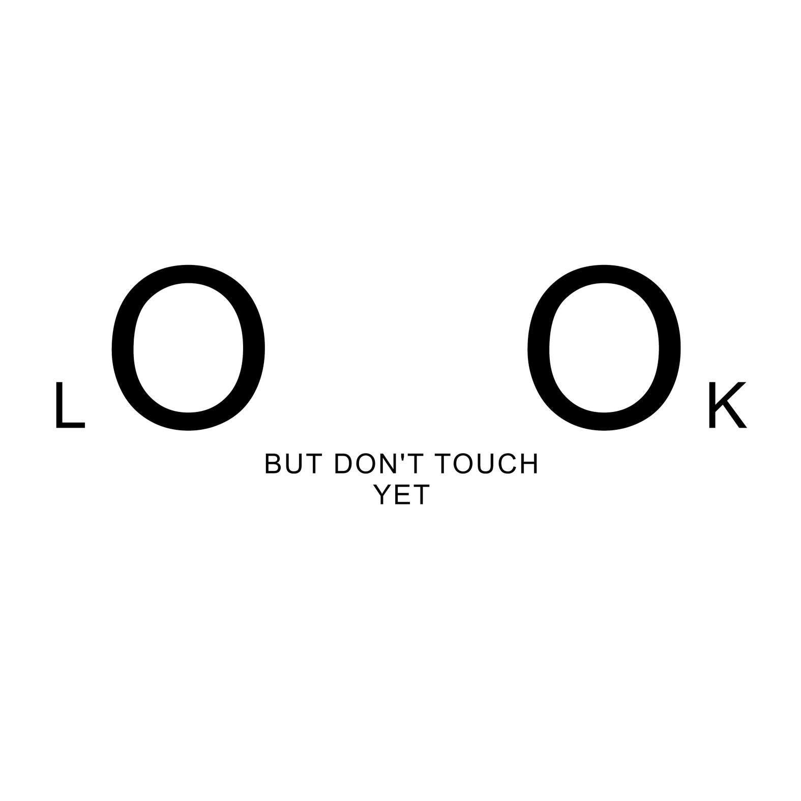 Look But Don't Touch Yet - T-Shirt - Witty Twisters Fashions