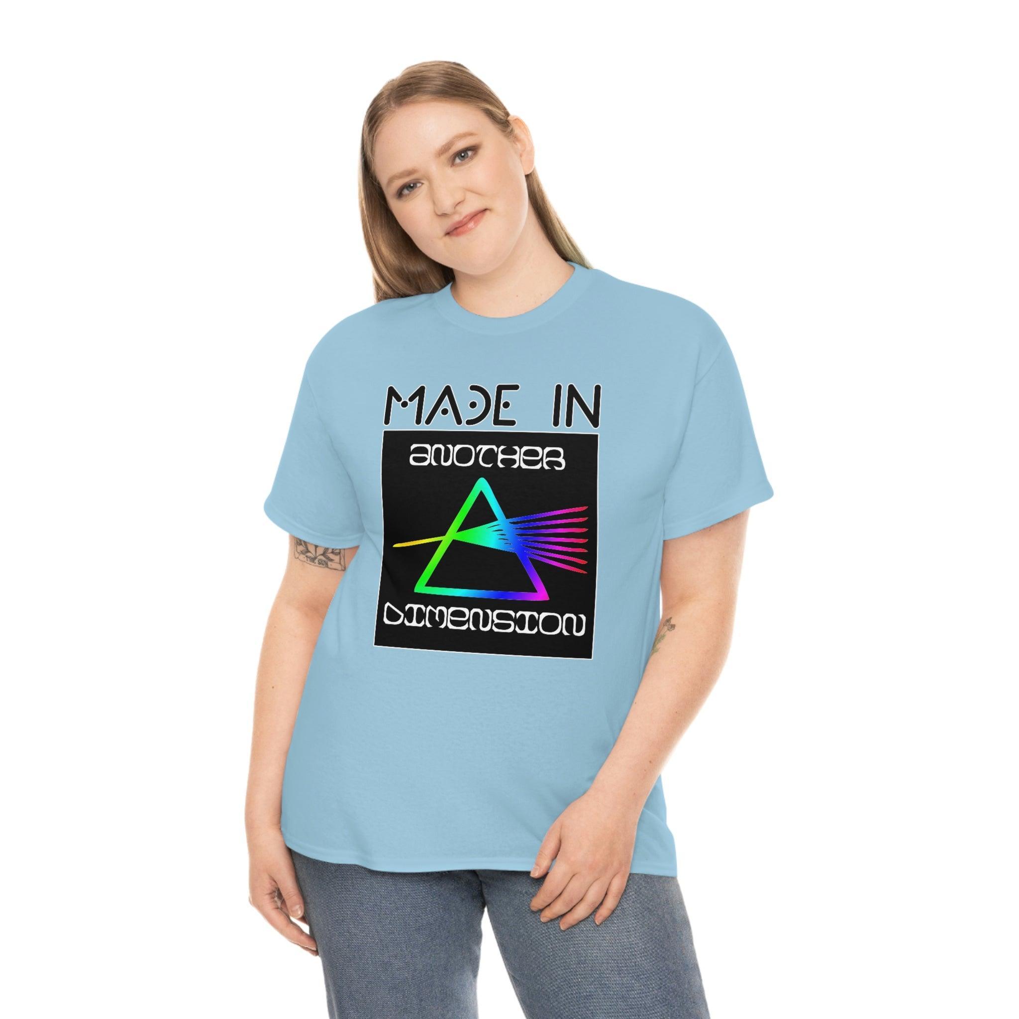 Made In Another Dimension - T-Shirt - Witty Twisters Fashions