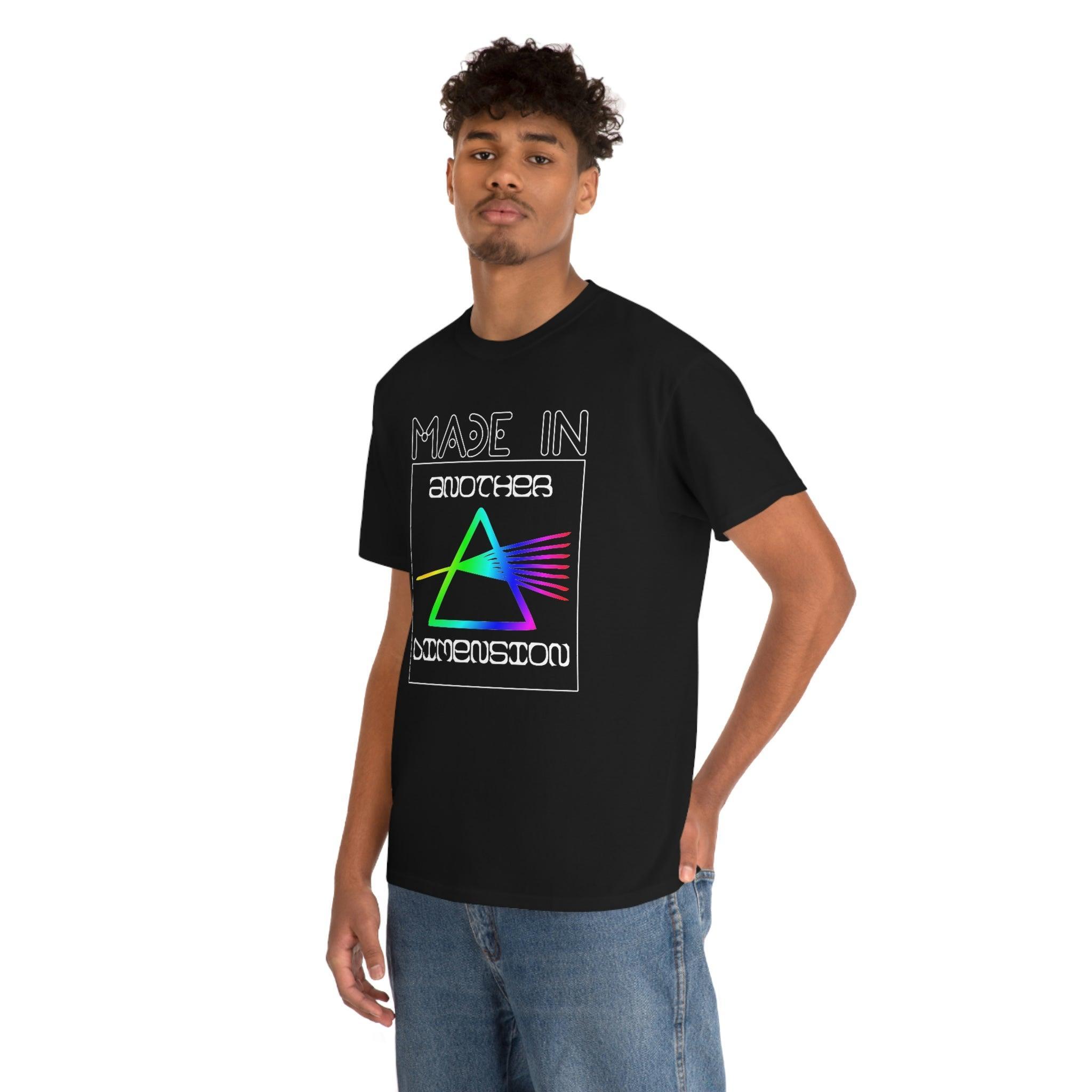 Made In Another Dimension - T-Shirt - Witty Twisters Fashions