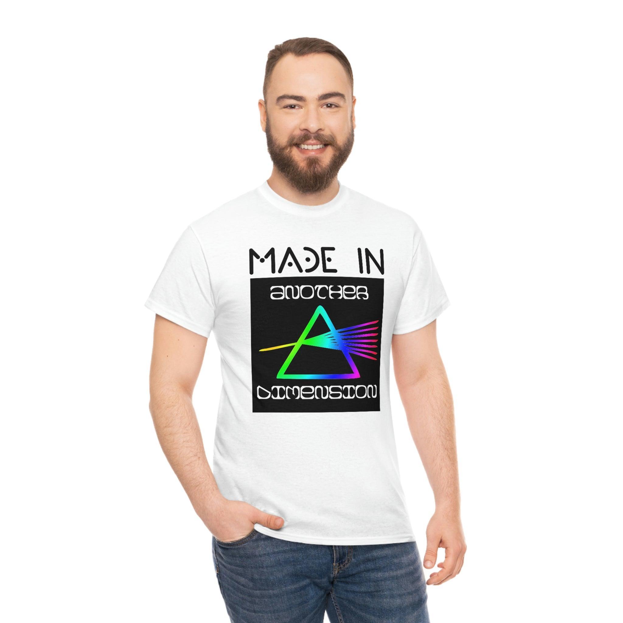 Made In Another Dimension - T-Shirt - Witty Twisters Fashions