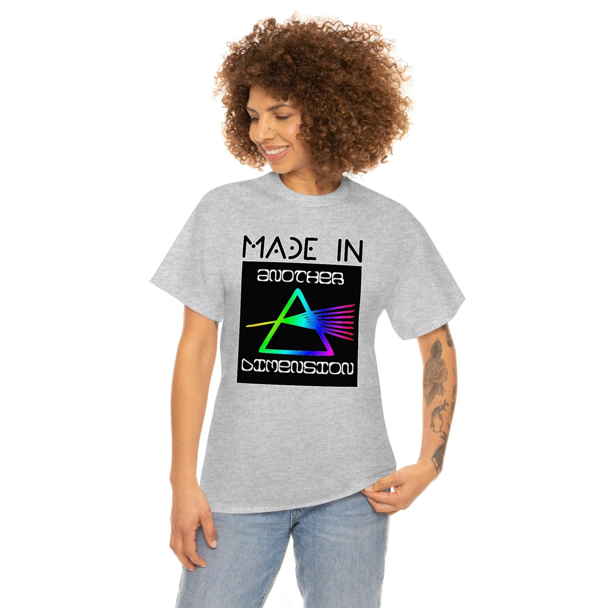 Made In Another Dimension - T-Shirt - Witty Twisters Fashions