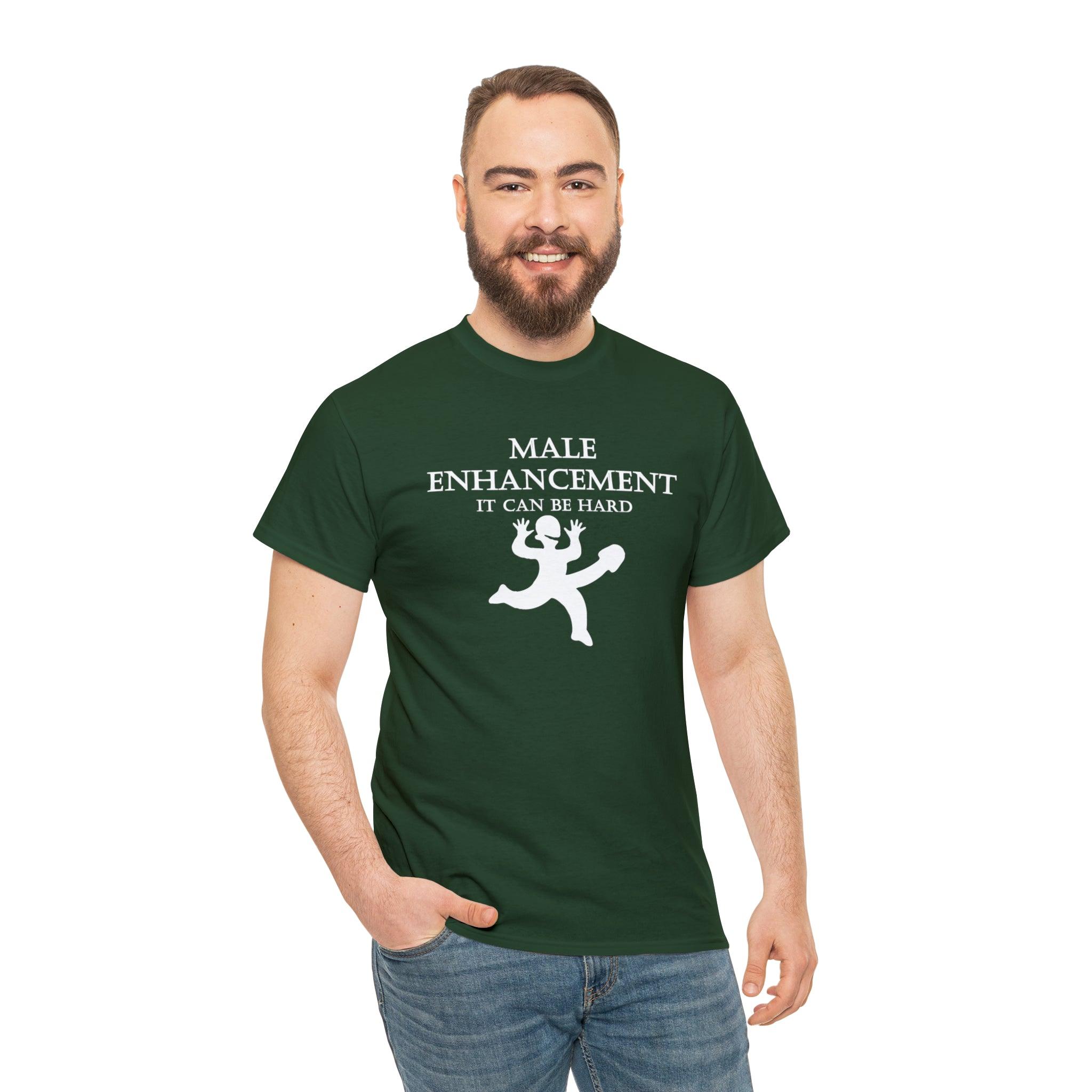 Male Enhancement It Can Be Hard - T-Shirt - Witty Twisters Fashions