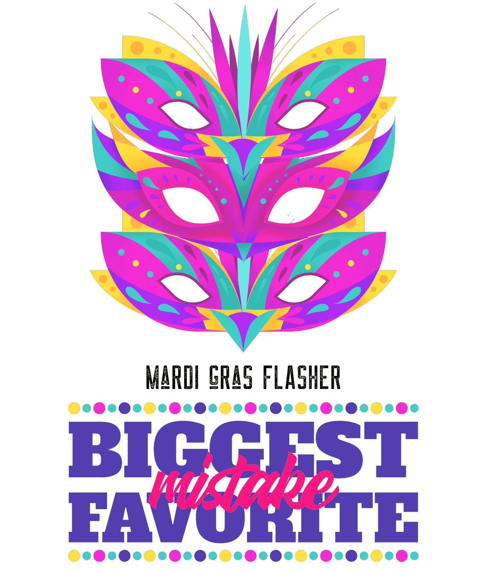 Mardi Gras Flasher Biggest Favorite Mistake - T-Shirt - Witty Twisters Fashions