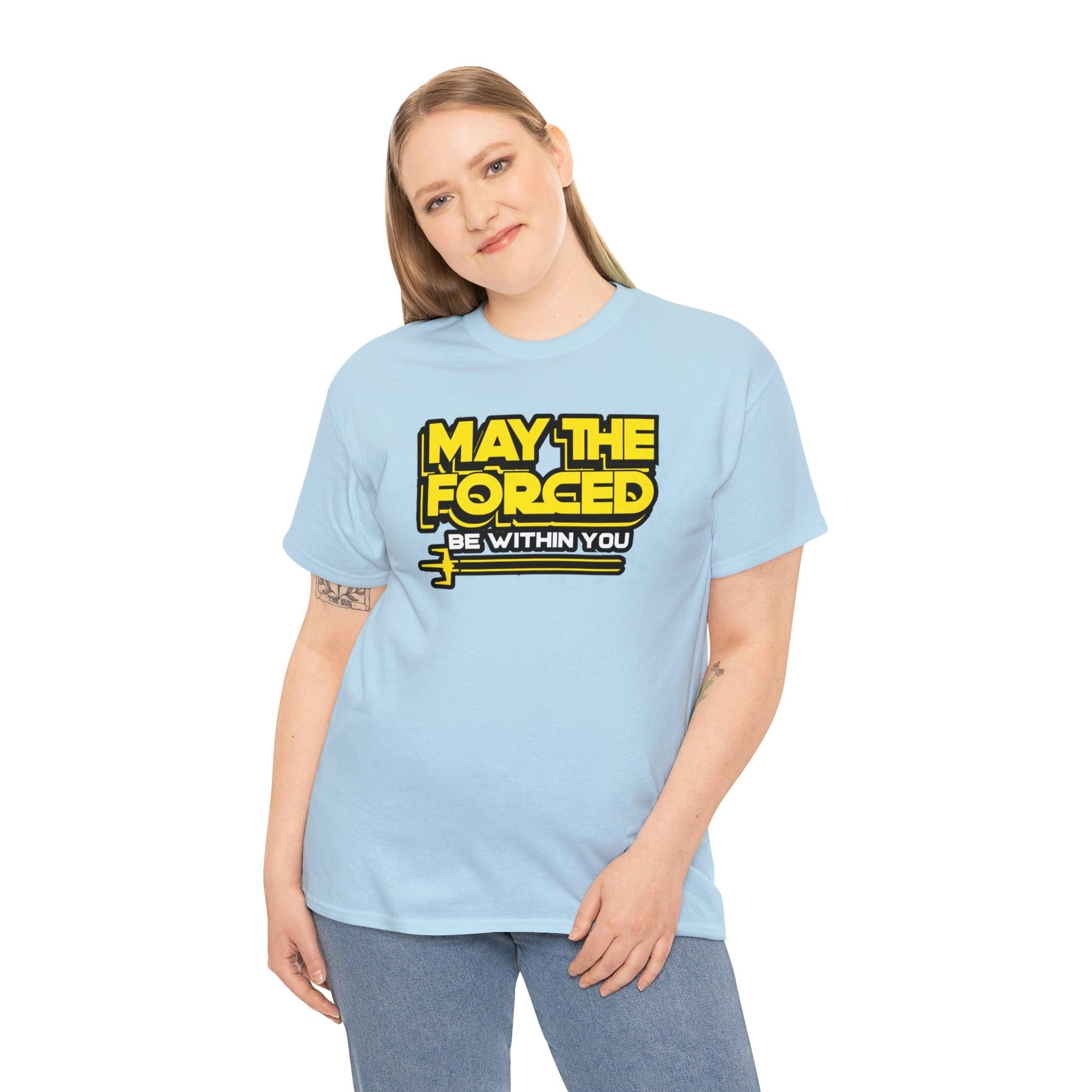 May the forced be within you - T-Shirt - Witty Twisters Fashions