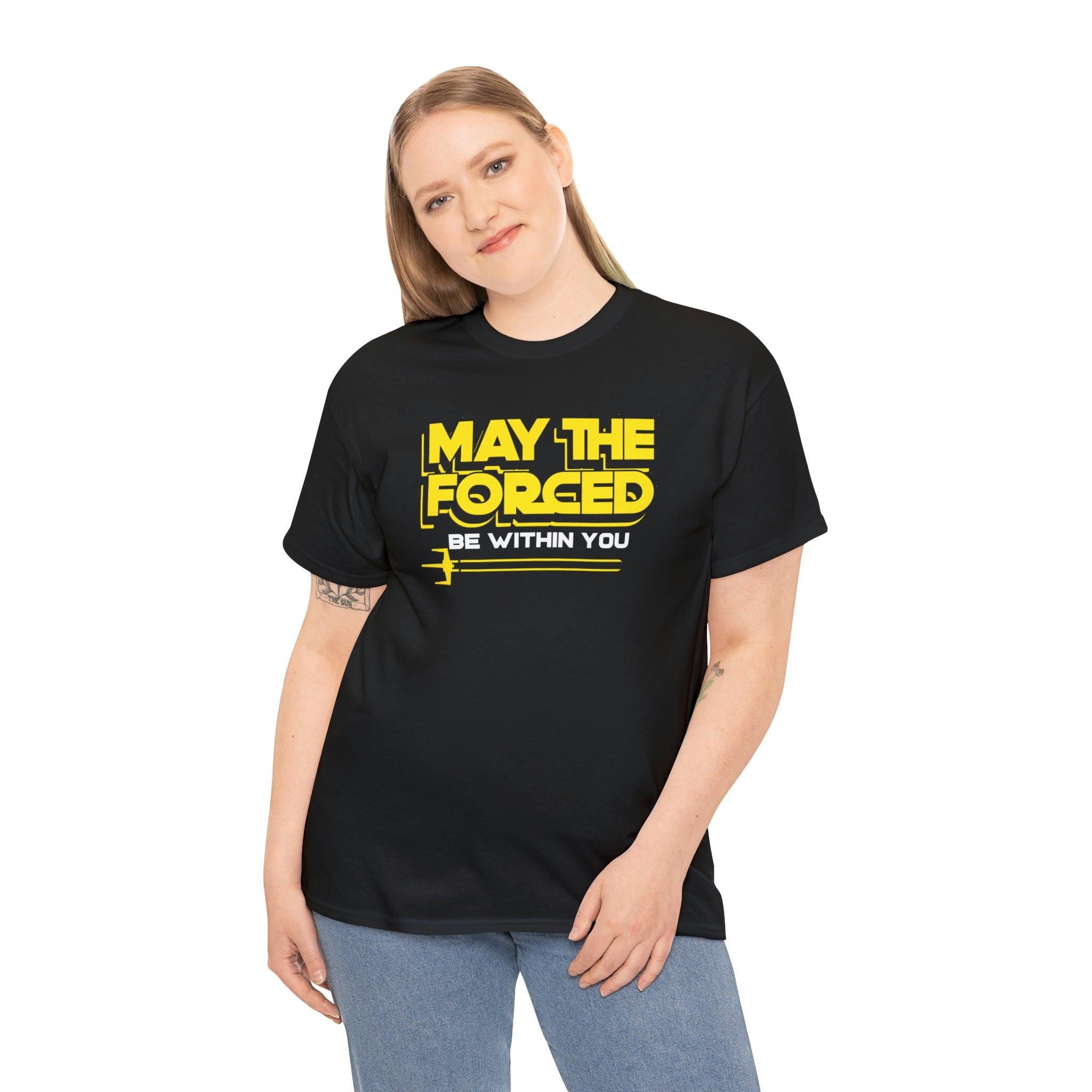 May the forced be within you - T-Shirt - Witty Twisters Fashions