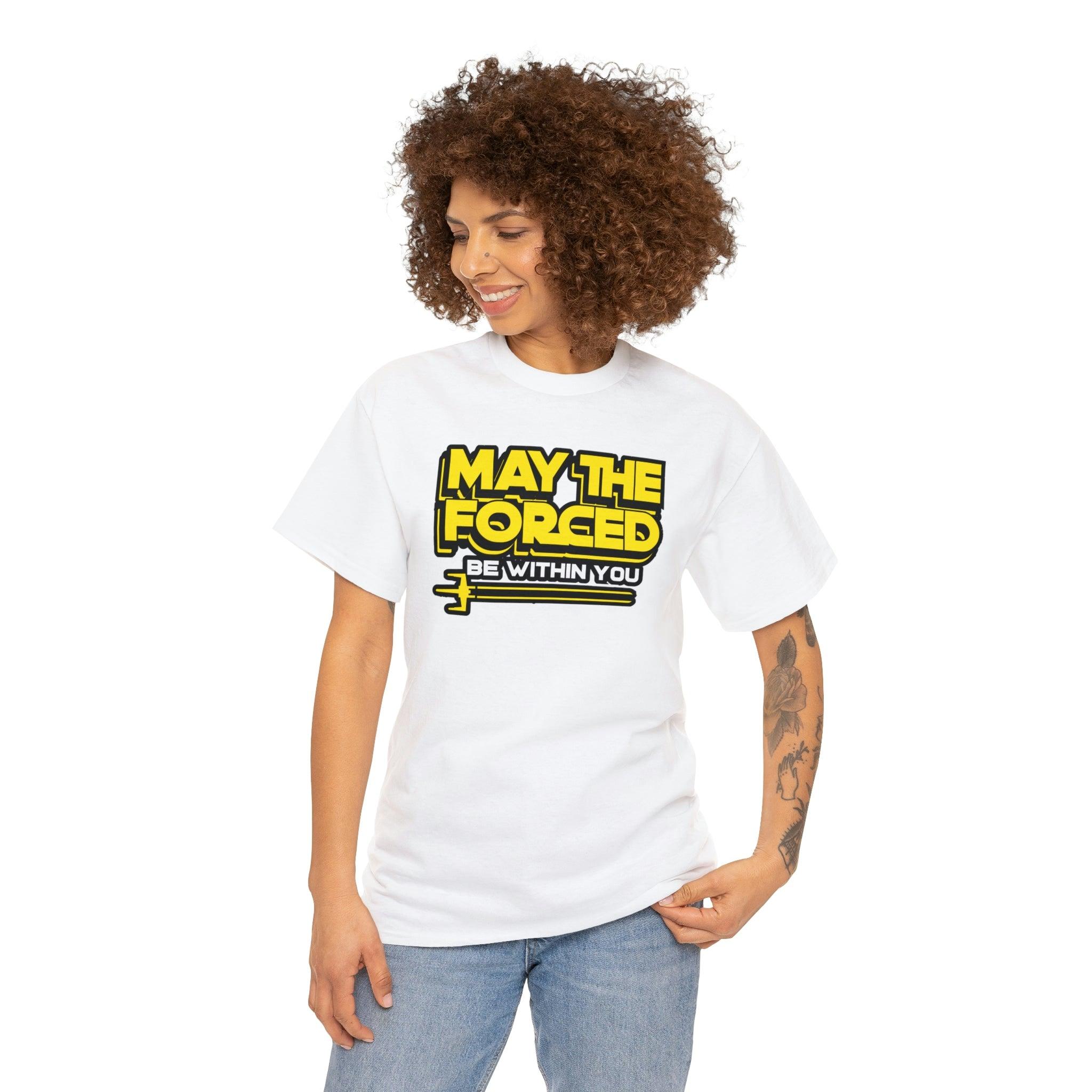 May the forced be within you - T-Shirt - Witty Twisters Fashions