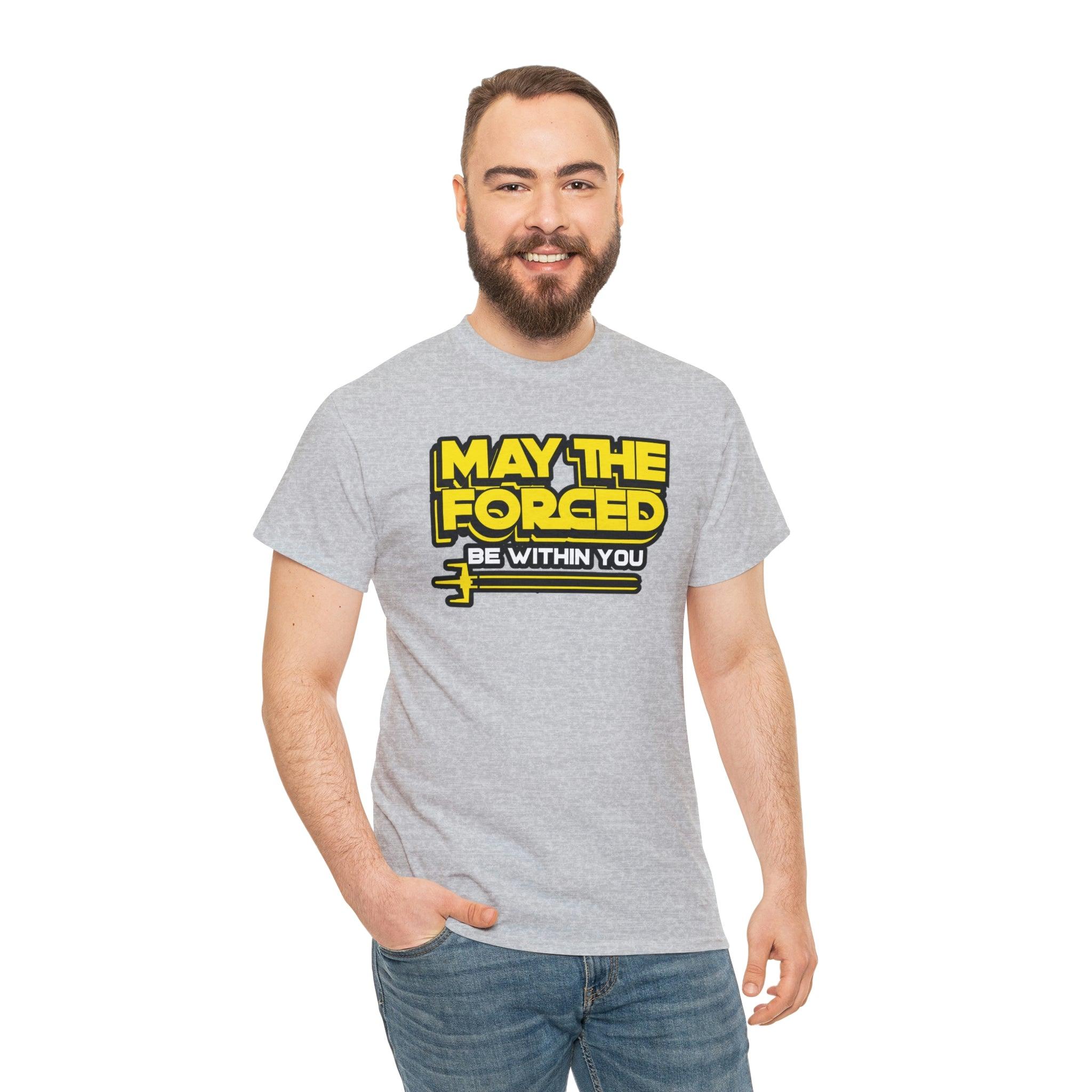 May the forced be within you - T-Shirt - Witty Twisters Fashions