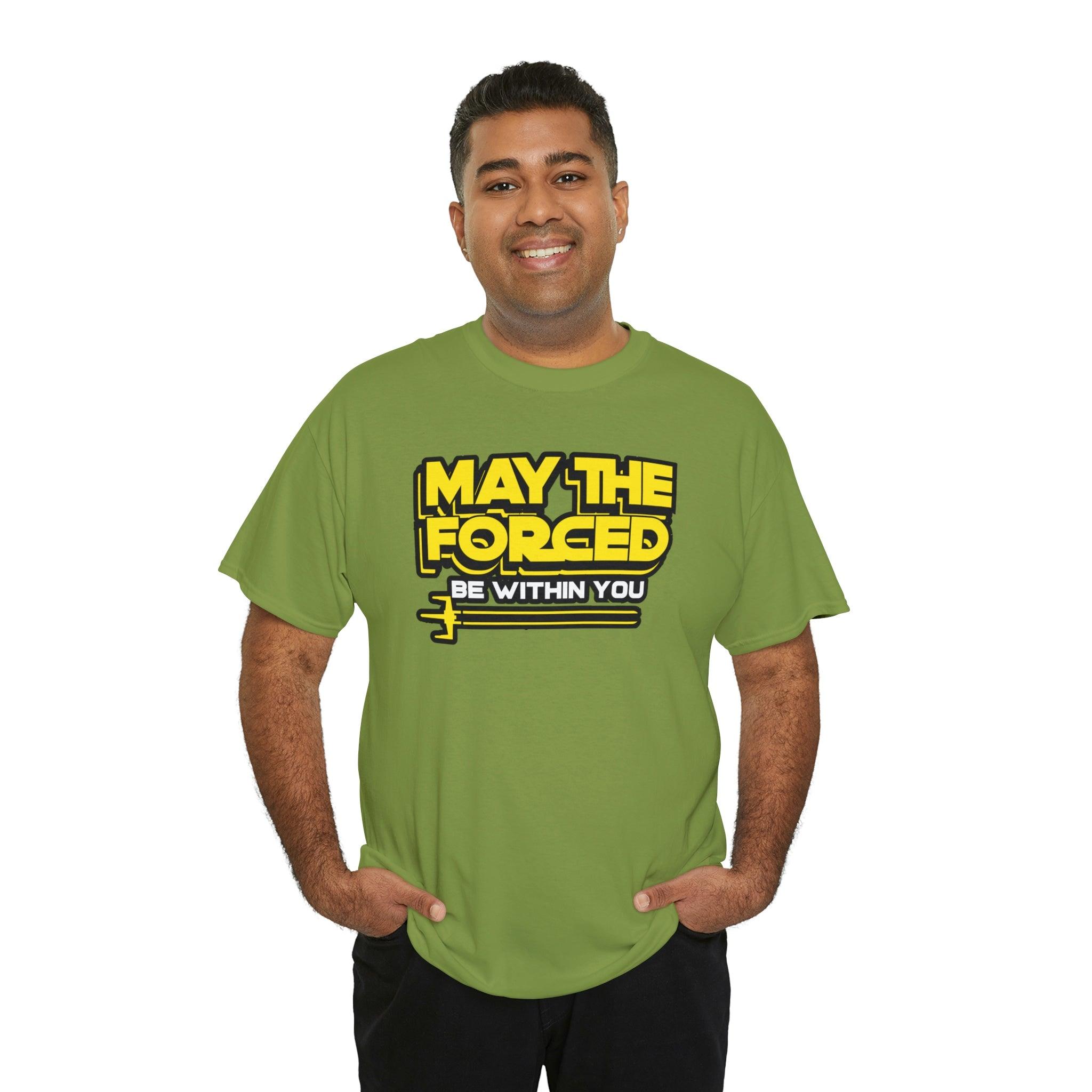 May the forced be within you - T-Shirt - Witty Twisters Fashions