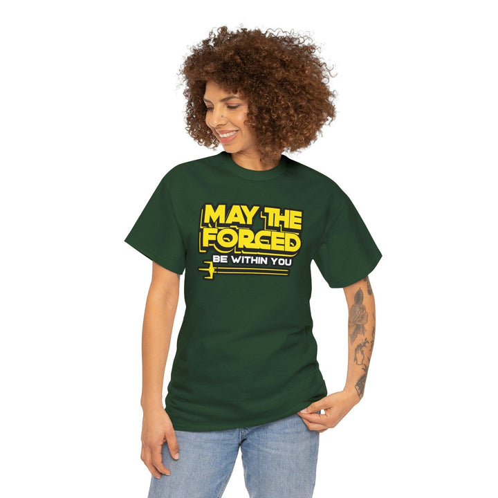 May the forced be within you - Witty Twisters T-Shirts