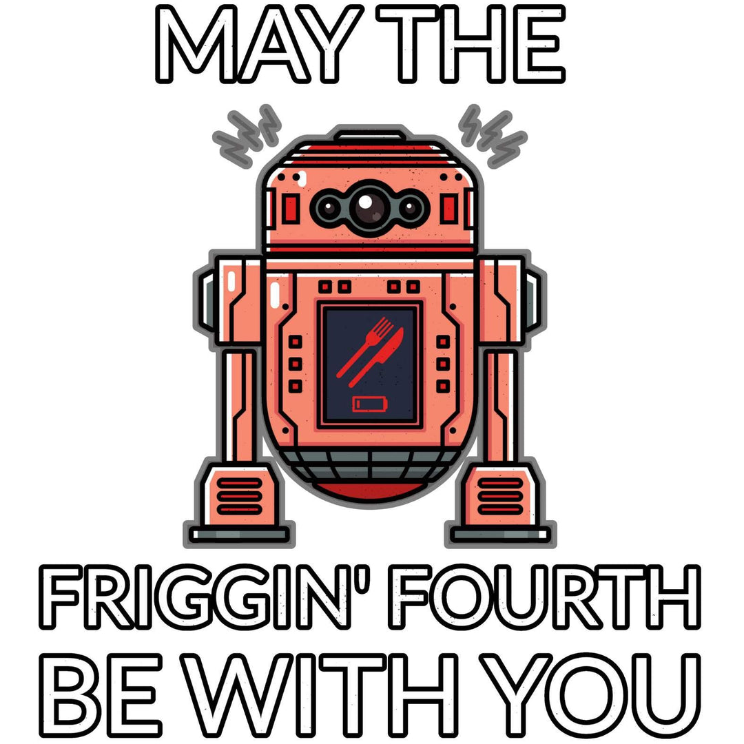 May the friggin' fourth be with you - Witty Twisters T-Shirts