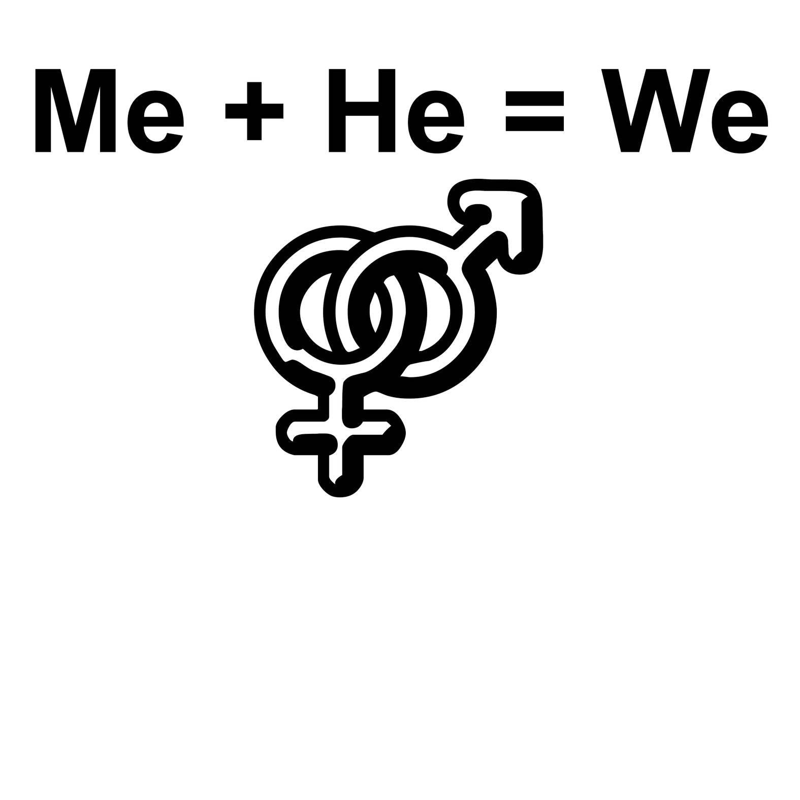 Me + He = We - T-Shirt - Witty Twisters Fashions