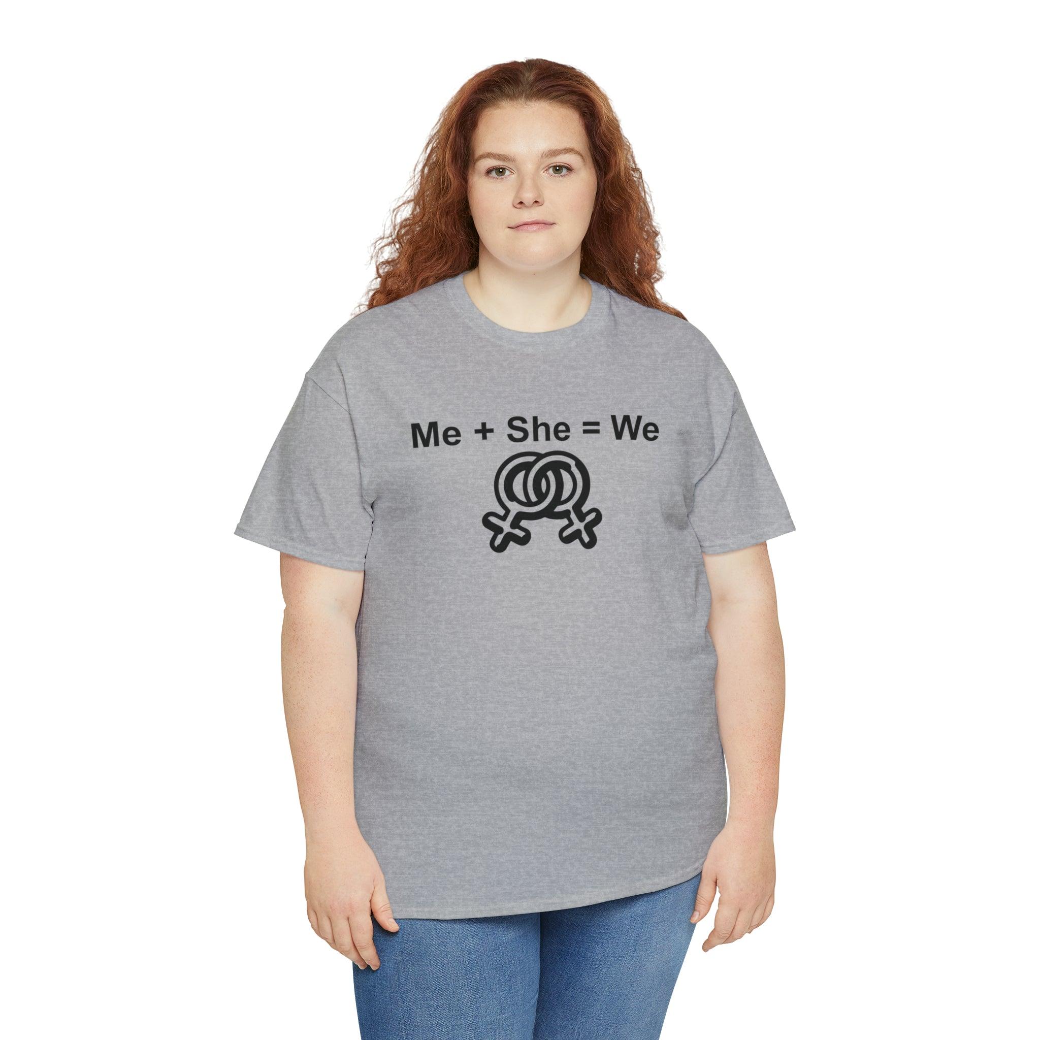 Me + She = We women's same-sex symbols - T-Shirt - Witty Twisters Fashions