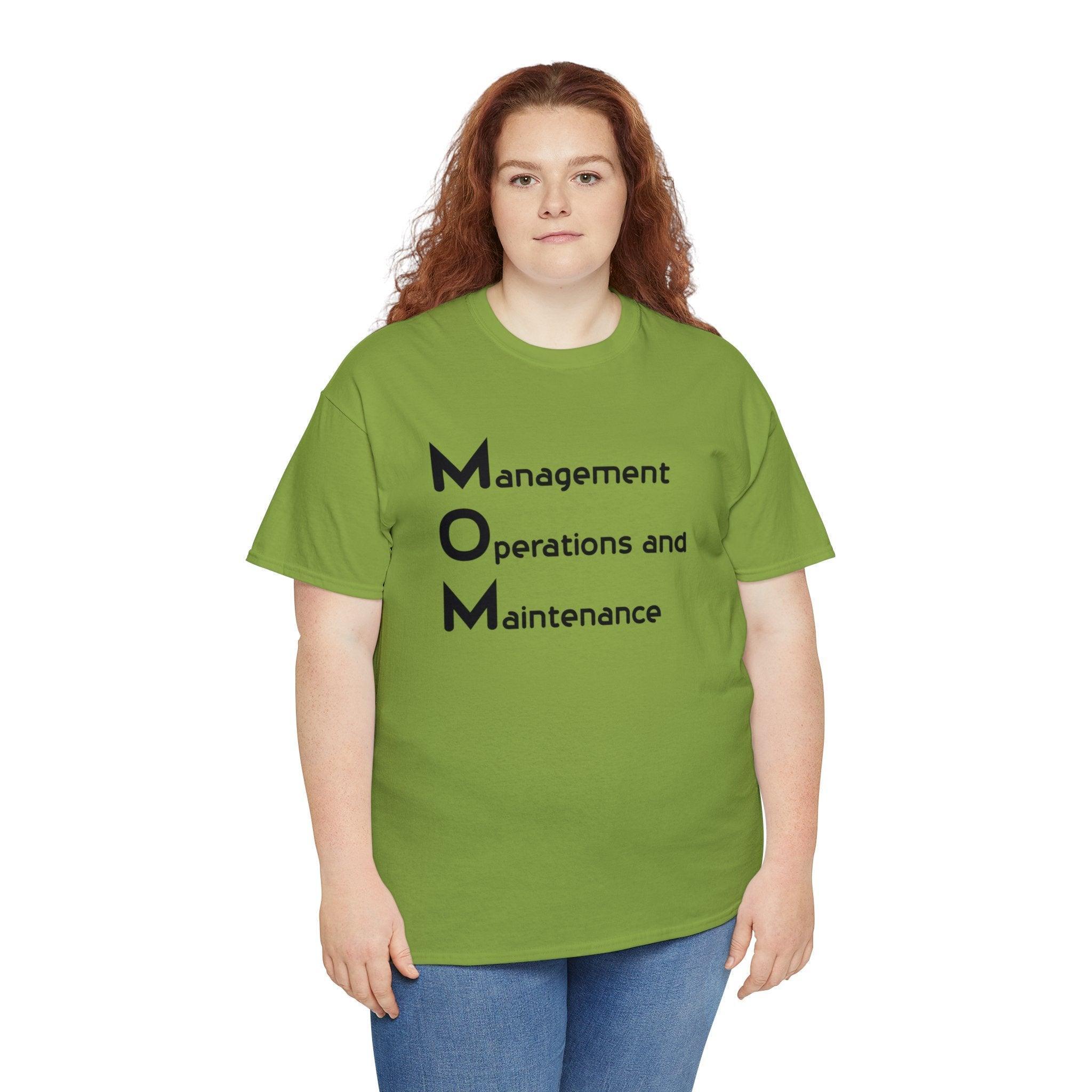 MOM is Management, Operations and Maintenance - T-Shirt - Witty Twisters Fashions