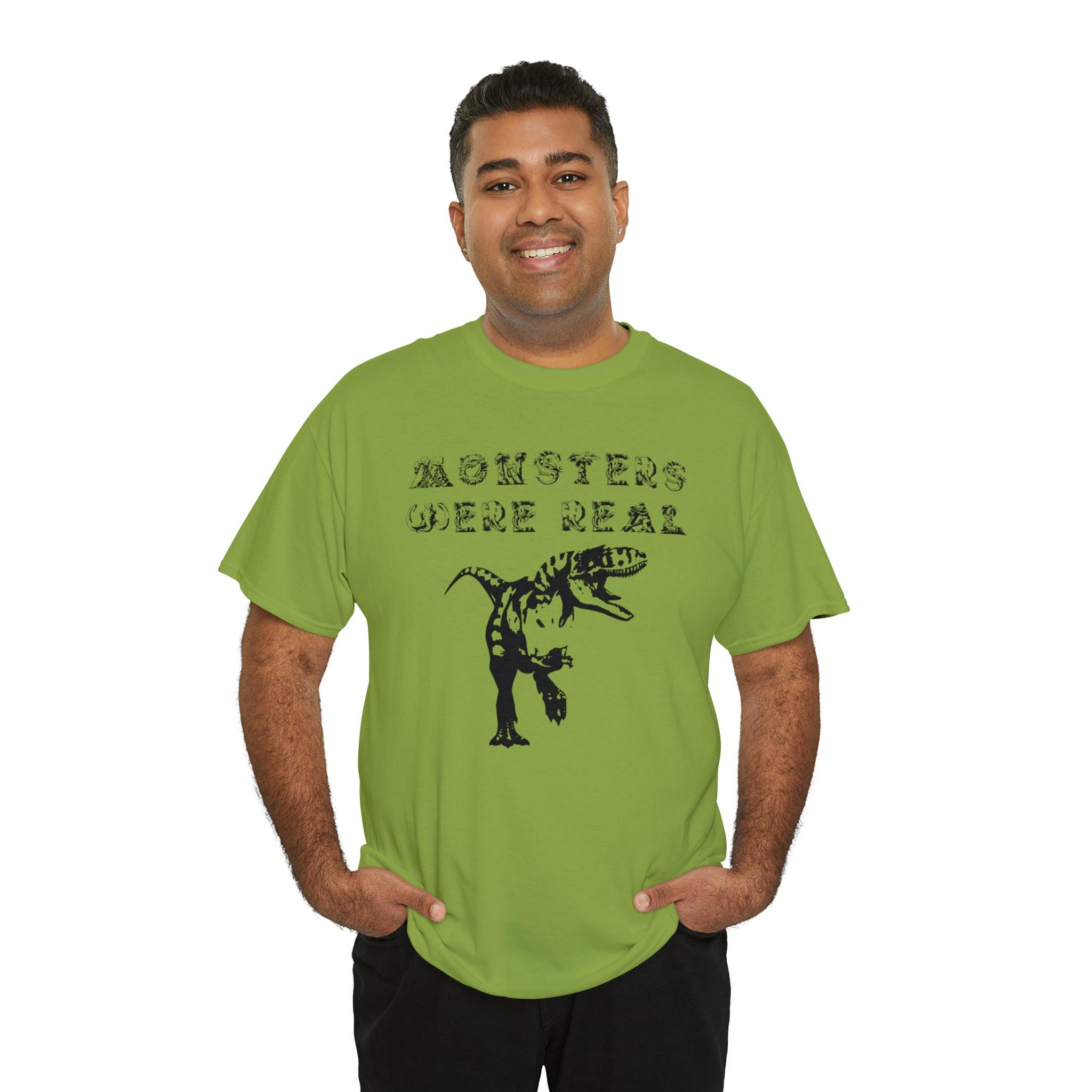 Monsters Were Real - T-Shirt - Witty Twisters Fashions