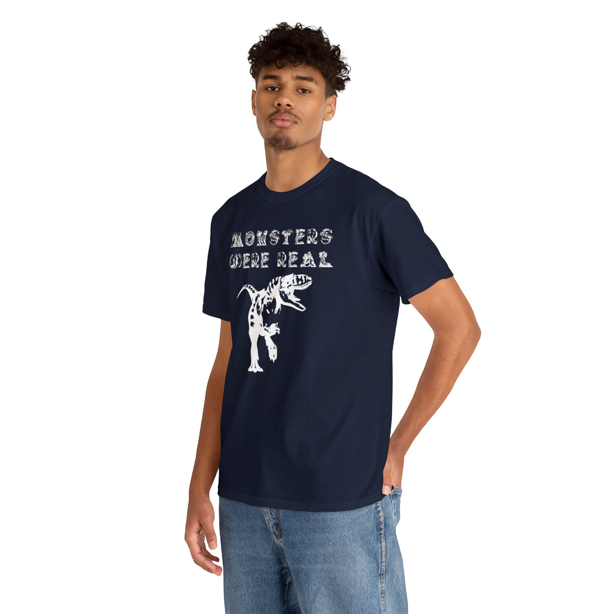 Monsters Were Real - T-Shirt - Witty Twisters Fashions