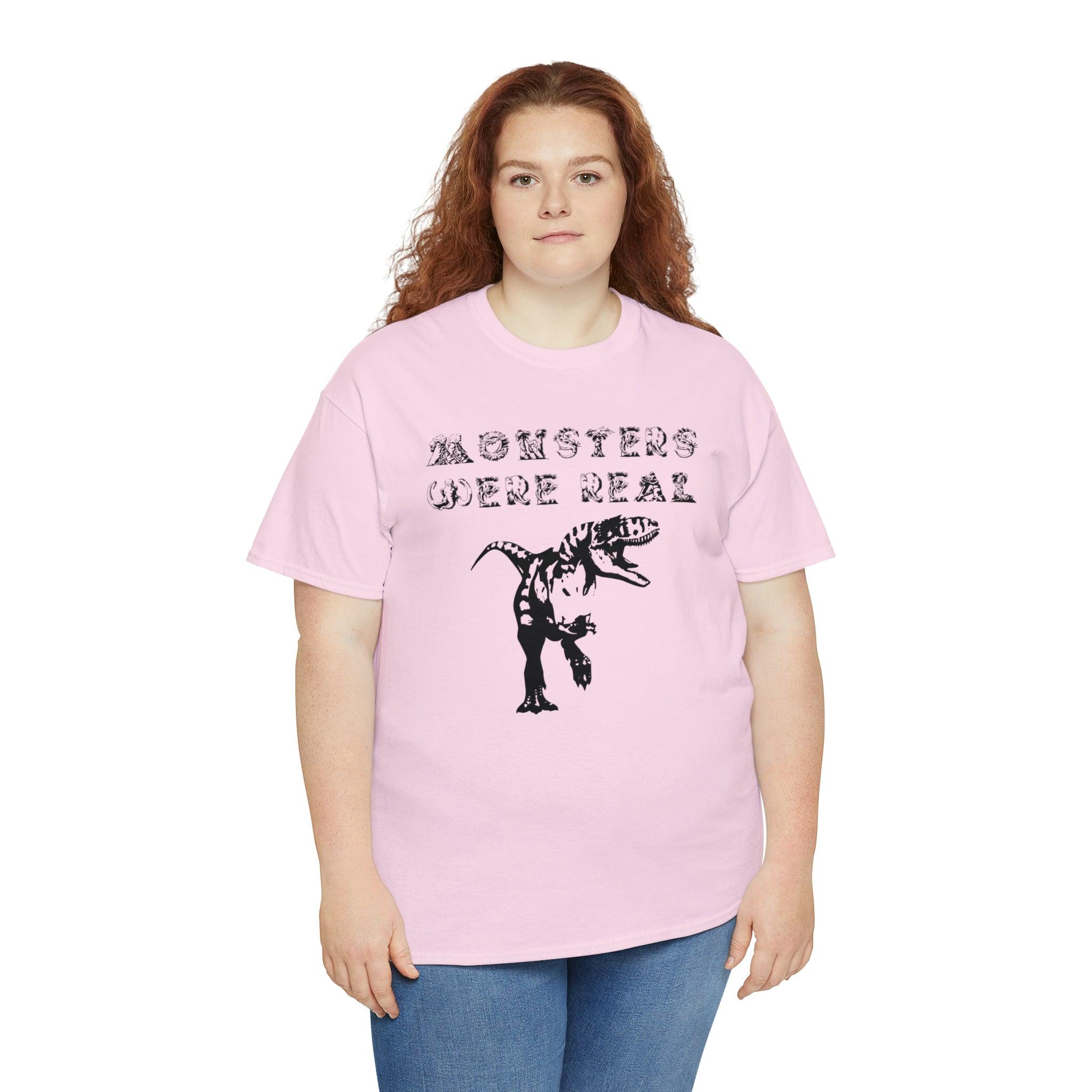 Monsters Were Real - T-Shirt - Witty Twisters Fashions