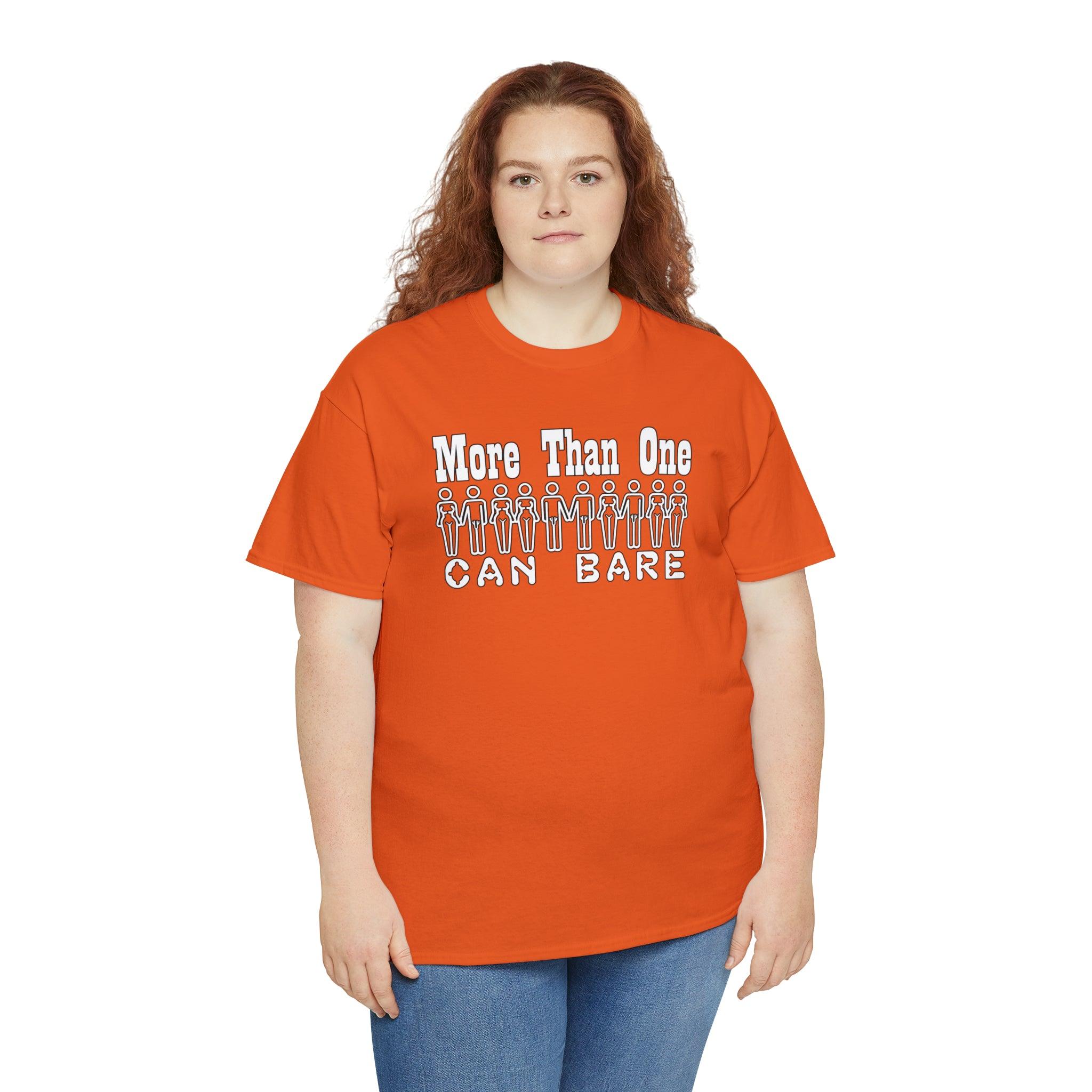 More Than One Can Bare - T-Shirt - Witty Twisters Fashions