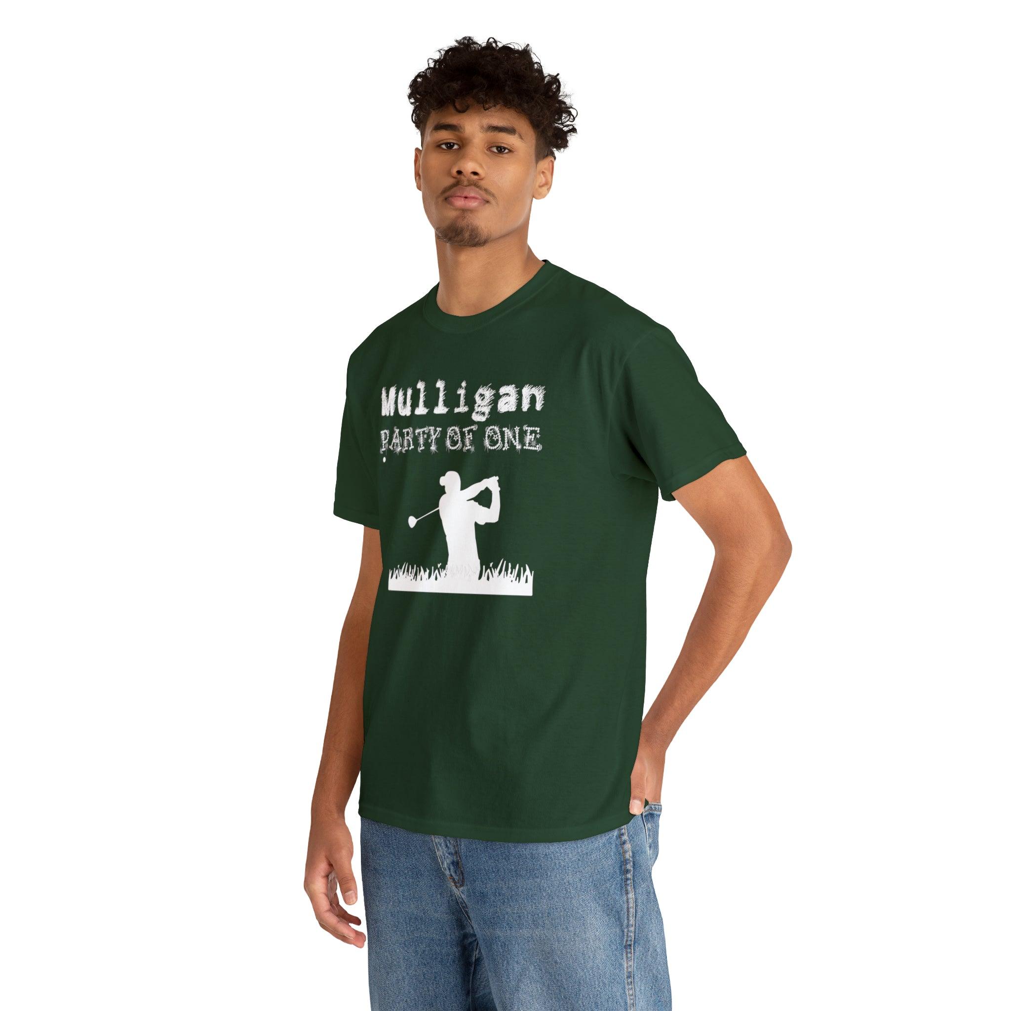 Mulligan Party Of One - Witty Twisters T-Shirts