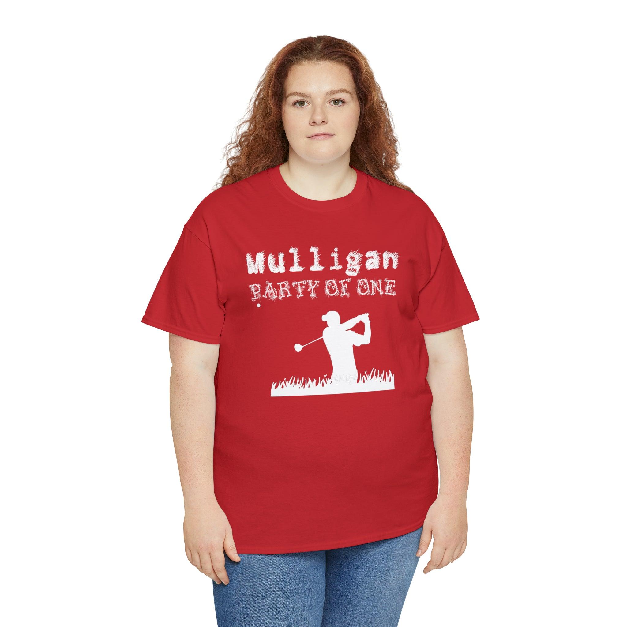 Mulligan Party Of One - Witty Twisters T-Shirts