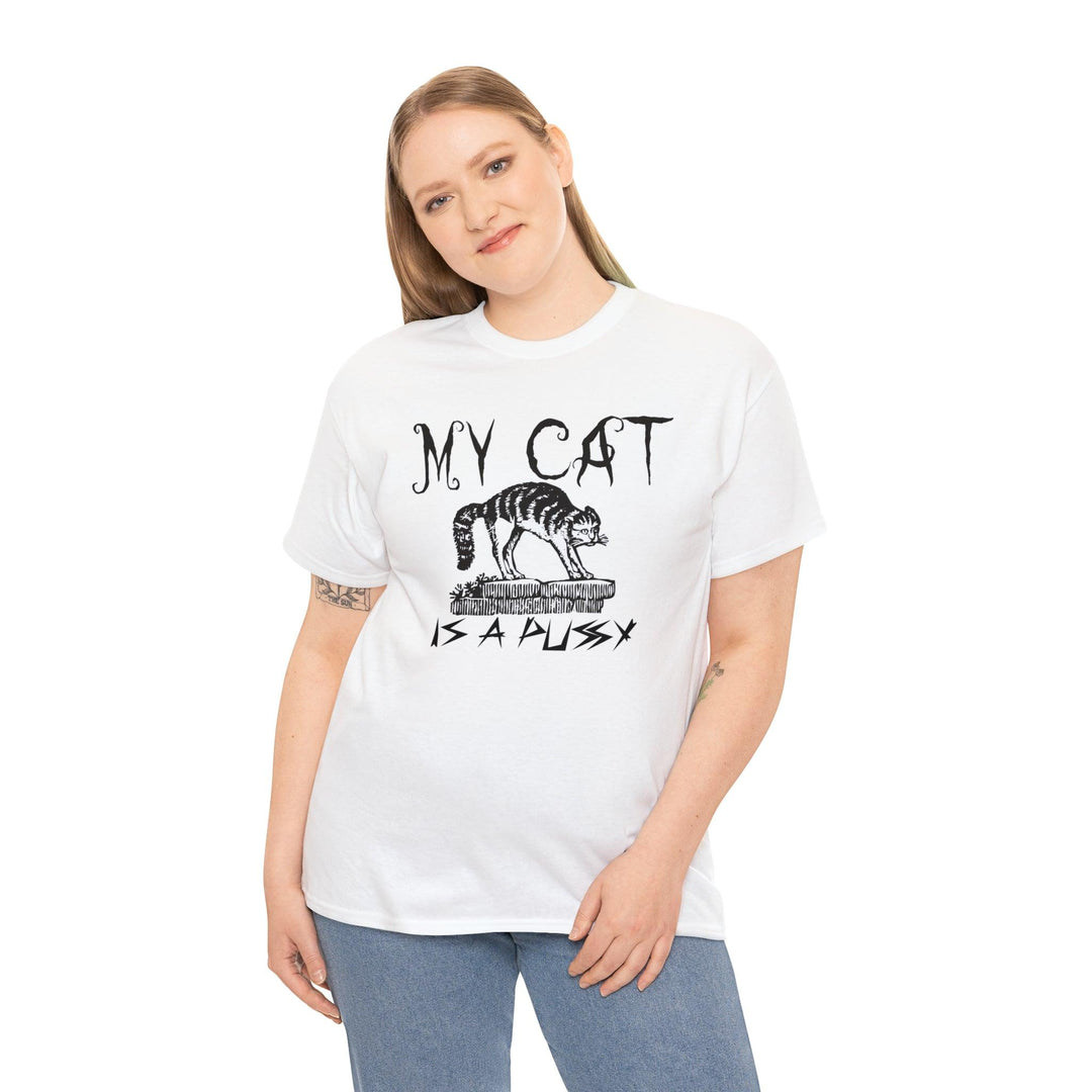My Cat is a Pussy - Witty Twisters T-Shirts