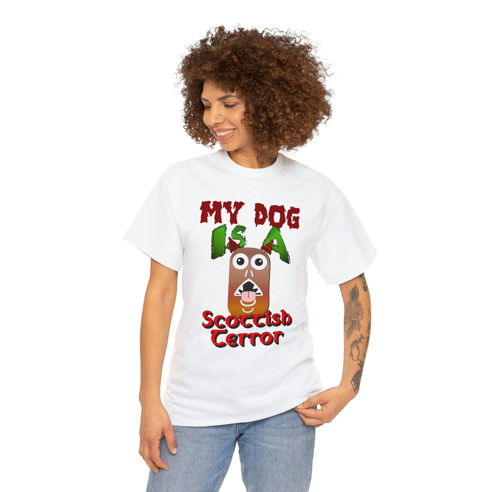 My Dog Is A Scottish Terror - T-Shirt - Witty Twisters Fashions