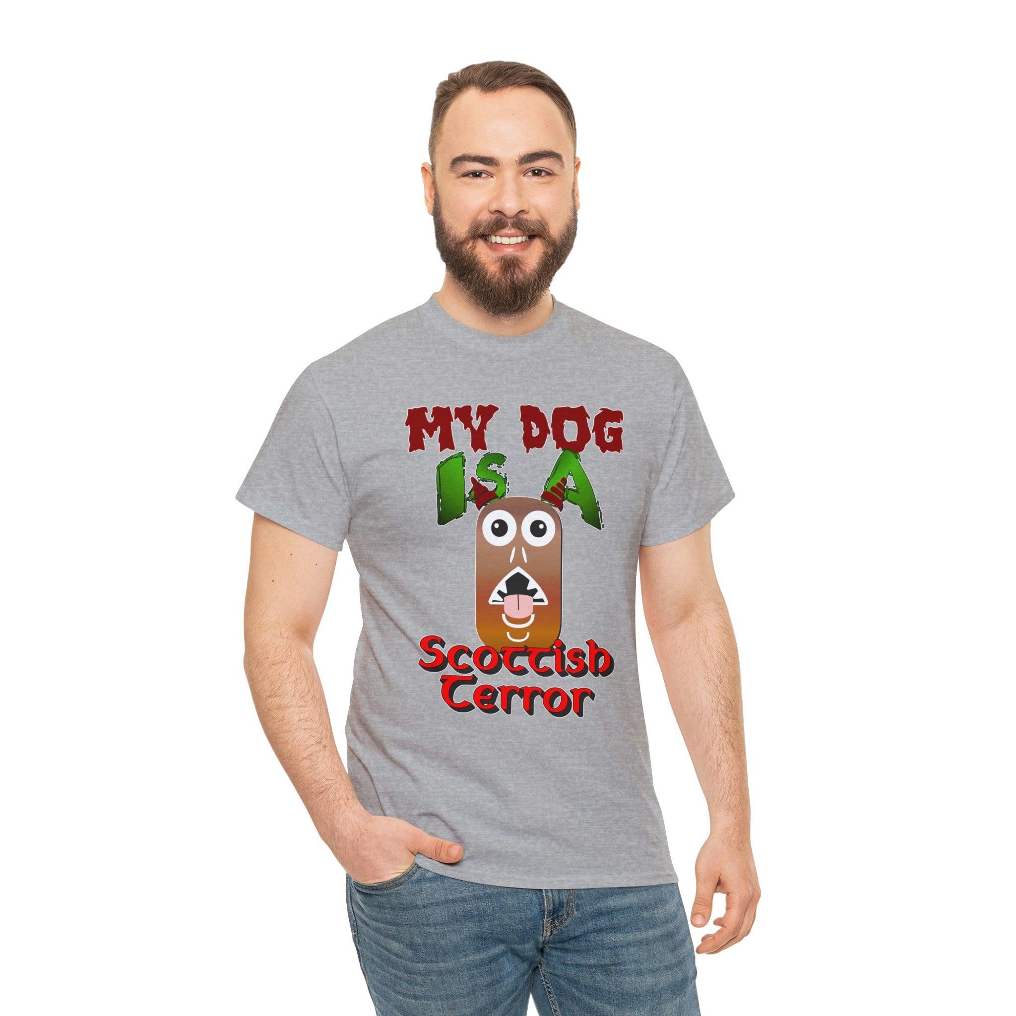 My Dog Is A Scottish Terror - T-Shirt - Witty Twisters Fashions