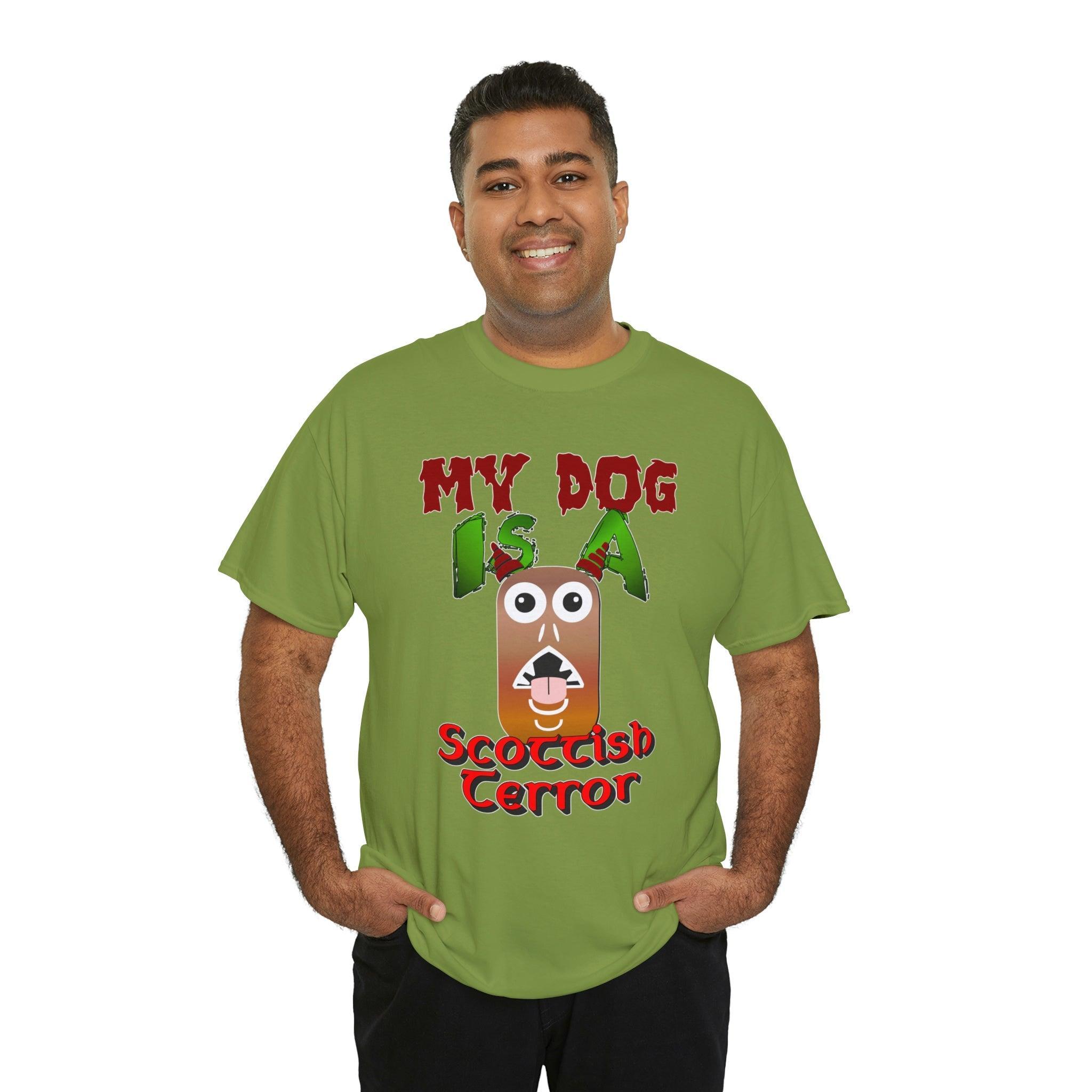 My Dog Is A Scottish Terror - T-Shirt - Witty Twisters Fashions