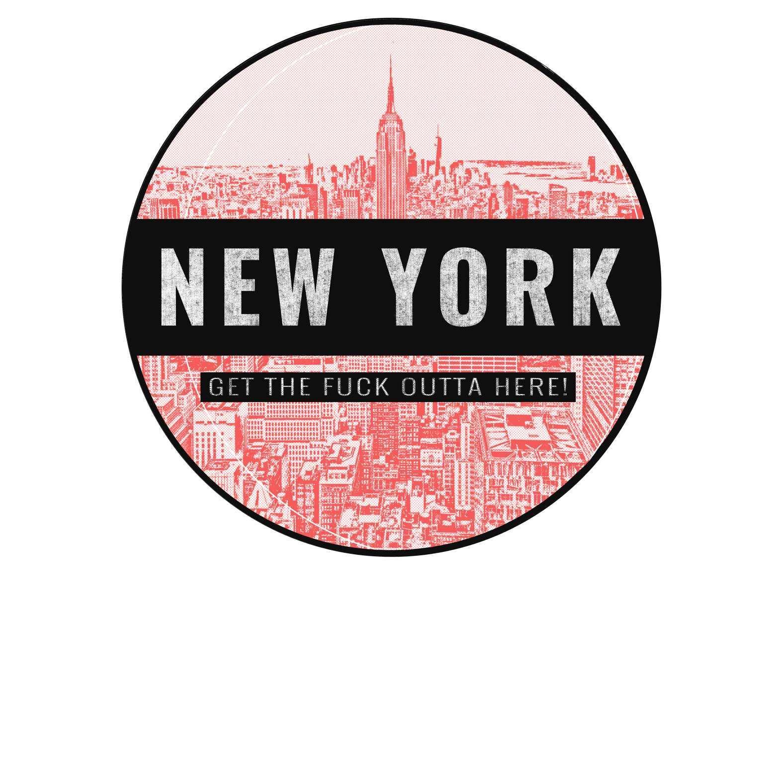 New York Get The Fuck Outta Here! - T-Shirt - Witty Twisters Fashions