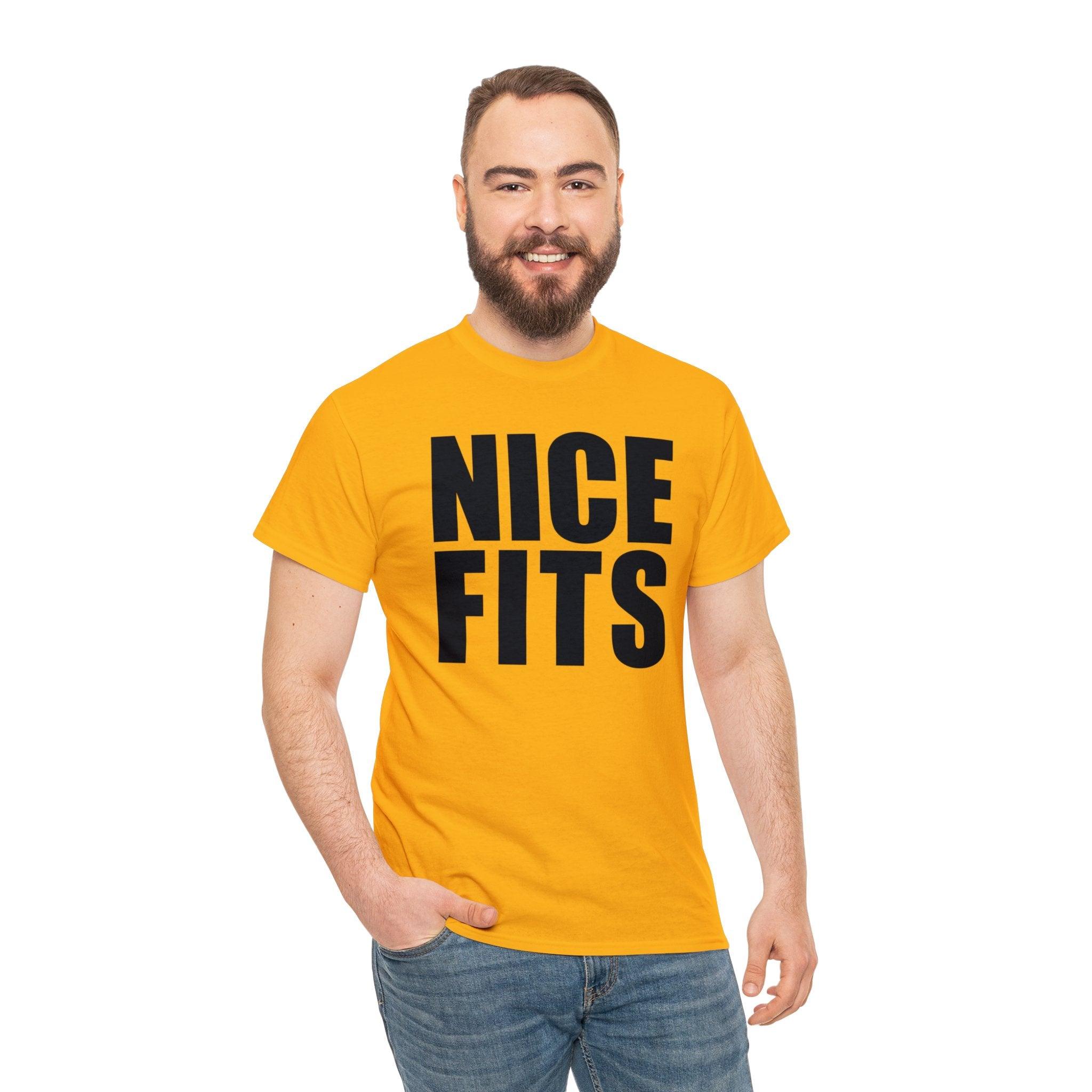 Nice Fits - T-Shirt - Witty Twisters Fashions