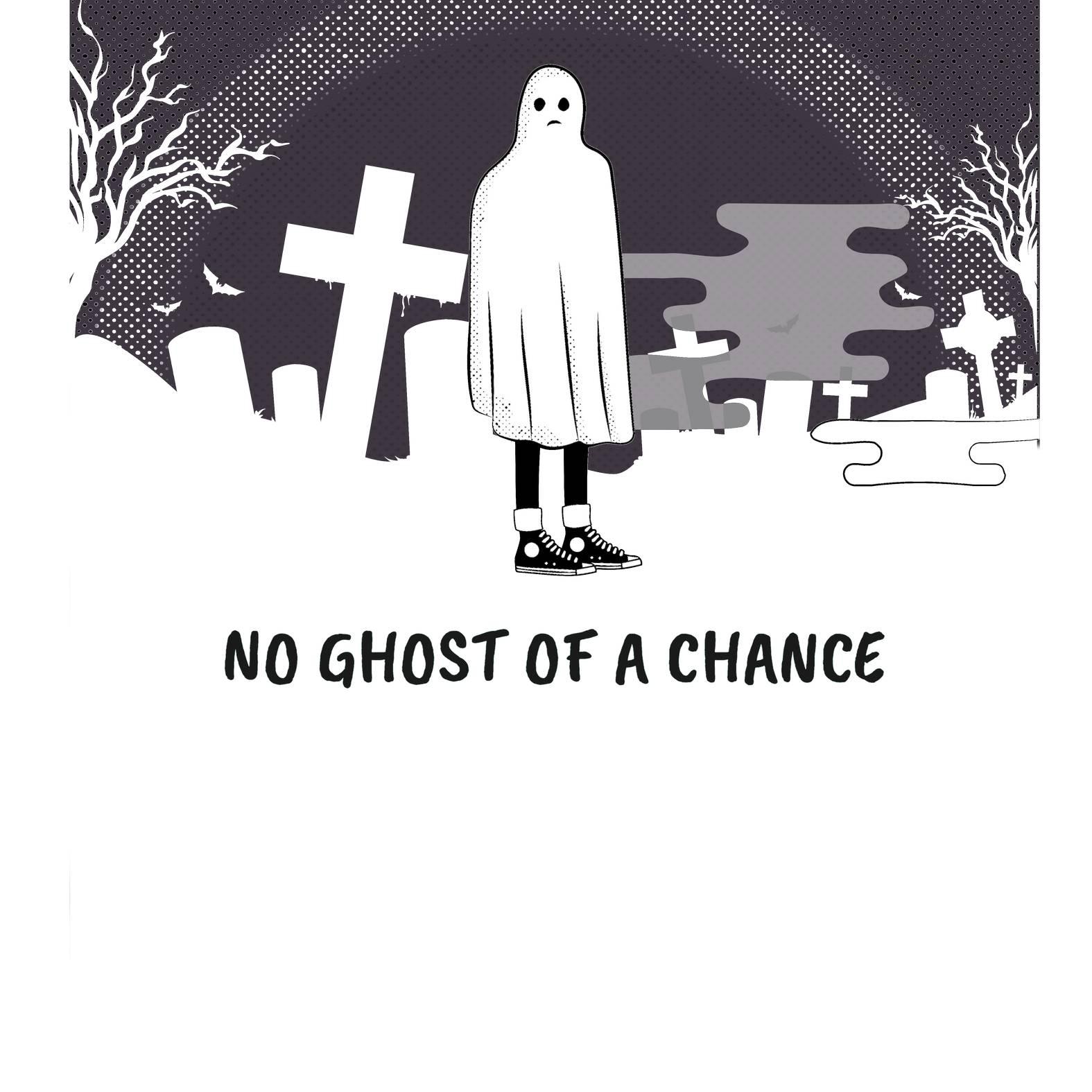 No Ghost Of A Chance - T-Shirt - Witty Twisters Fashions