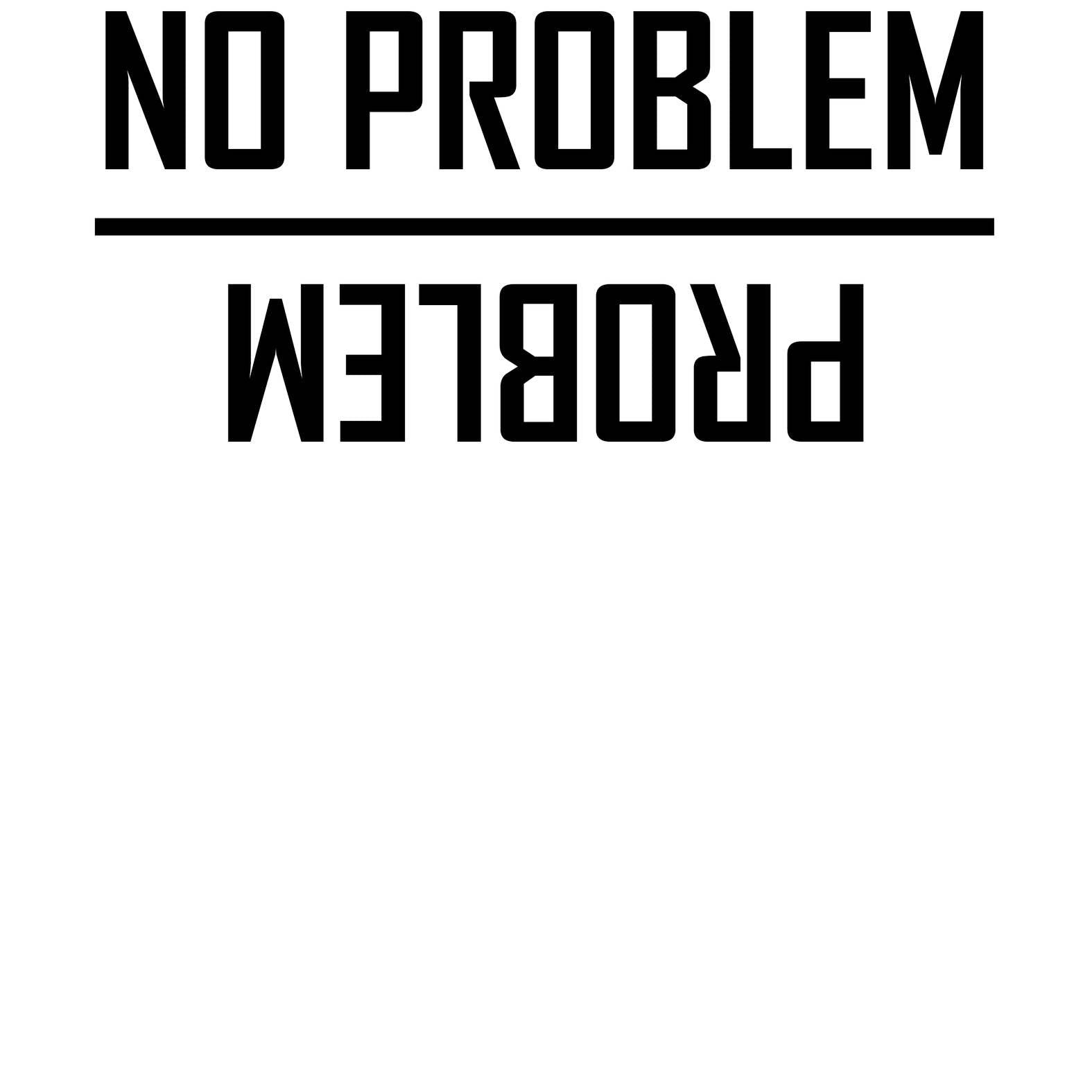 No Problem and Problem - Witty Twisters T-Shirts