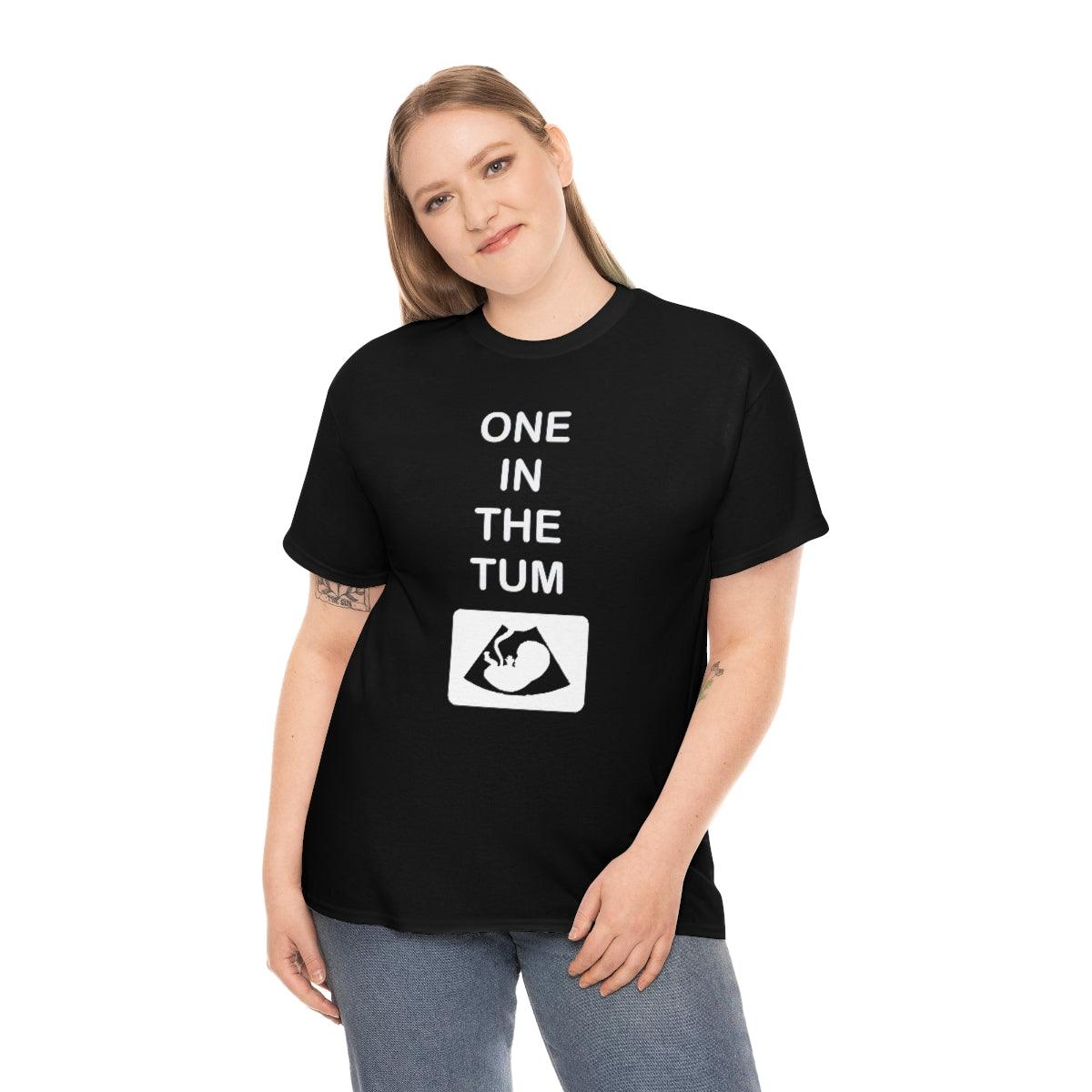 One In The Tum - T-Shirt - Witty Twisters Fashions