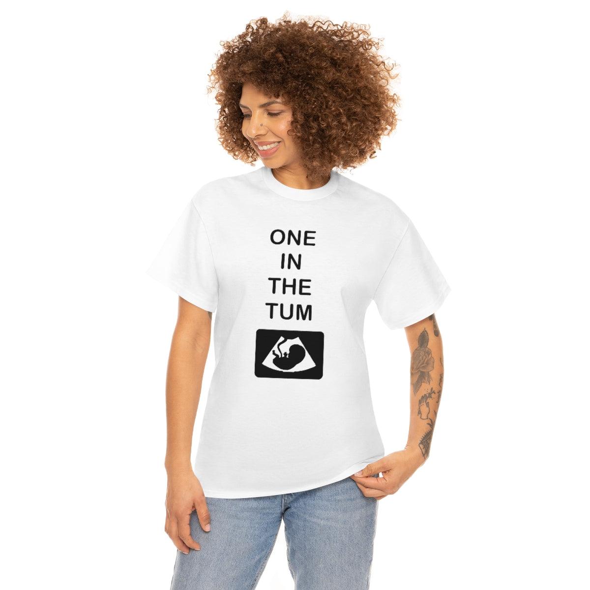 One In The Tum - T-Shirt - Witty Twisters Fashions