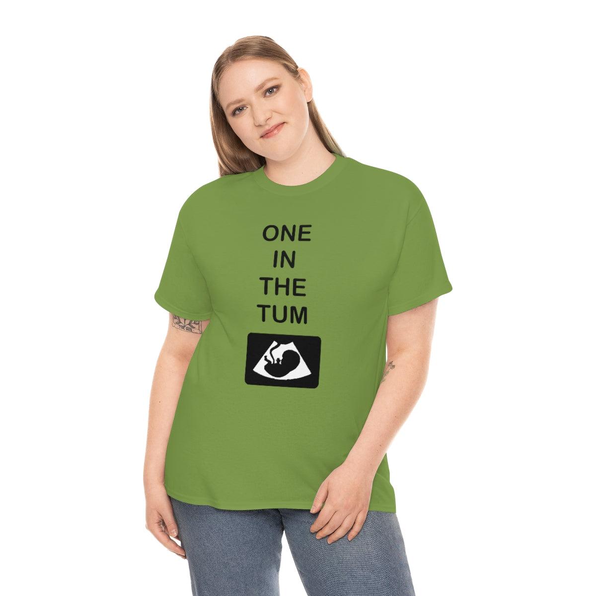 One In The Tum - T-Shirt - Witty Twisters Fashions