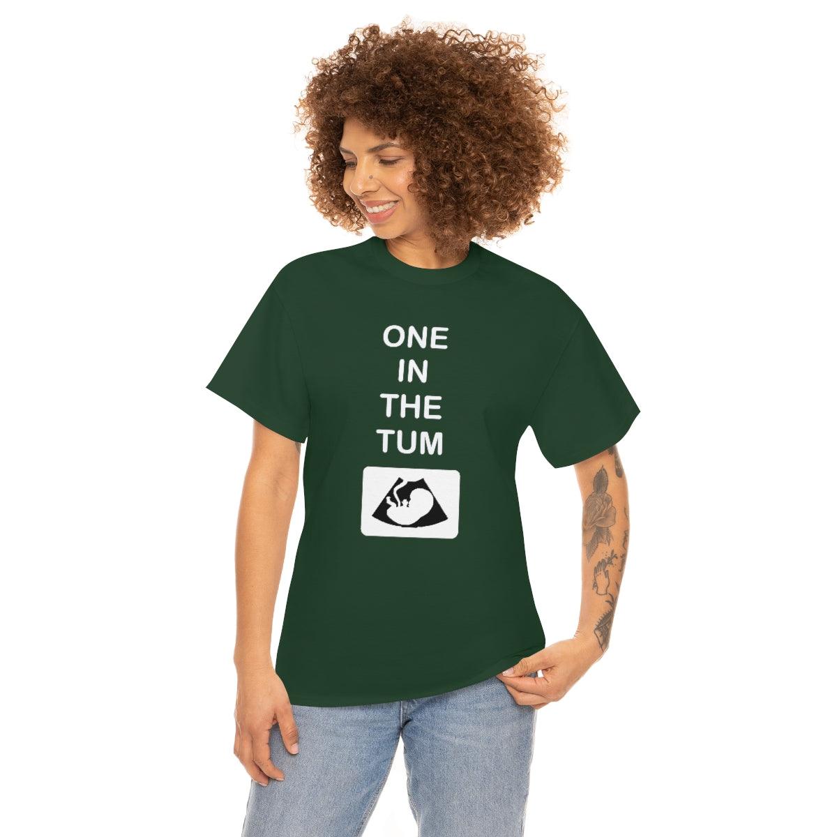 One In The Tum - T-Shirt - Witty Twisters Fashions