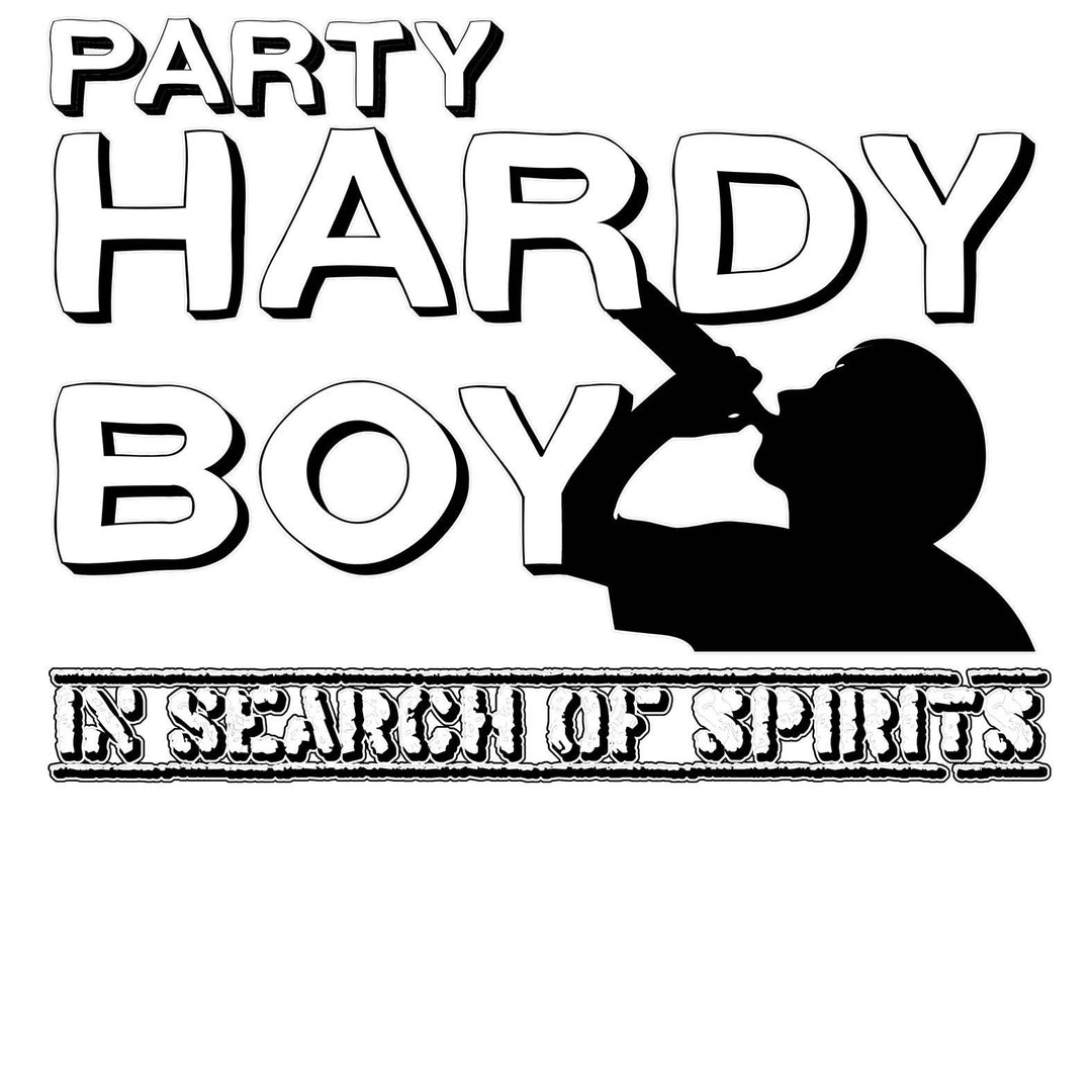 Party Hardy Boy In Search Of Spirits - Witty Twisters T-Shirts