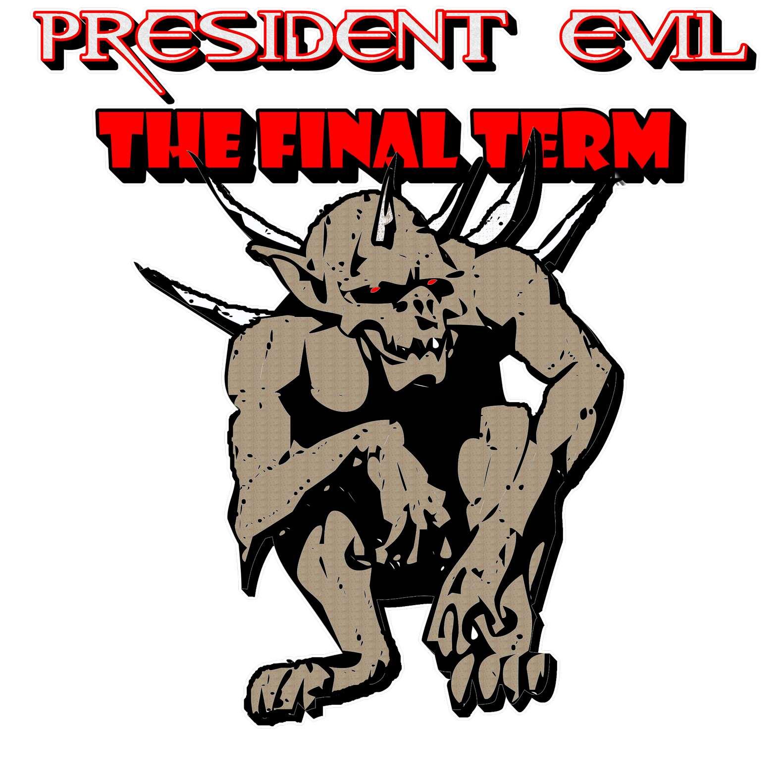 President Evil The Final Term - T-Shirt - Witty Twisters Fashions