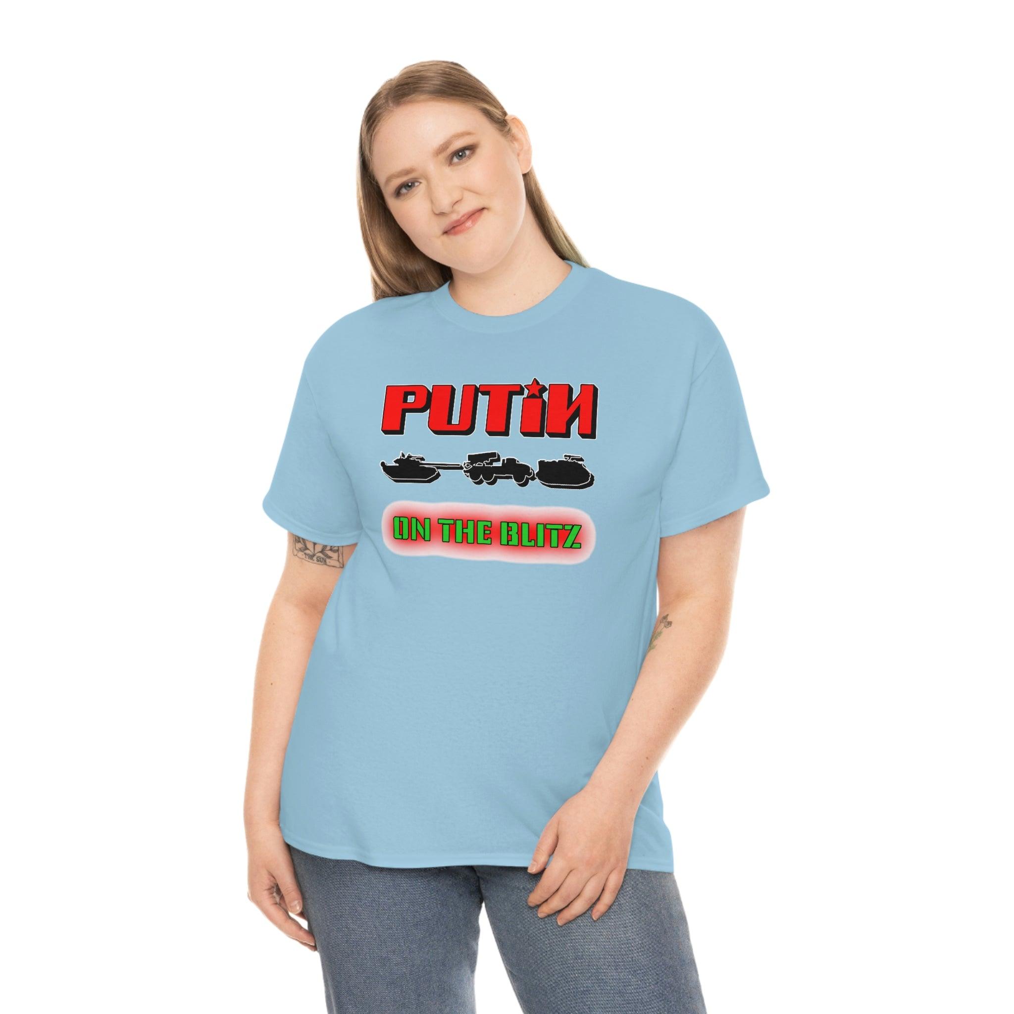 Putin On The Blitz - T-Shirt - Witty Twisters Fashions