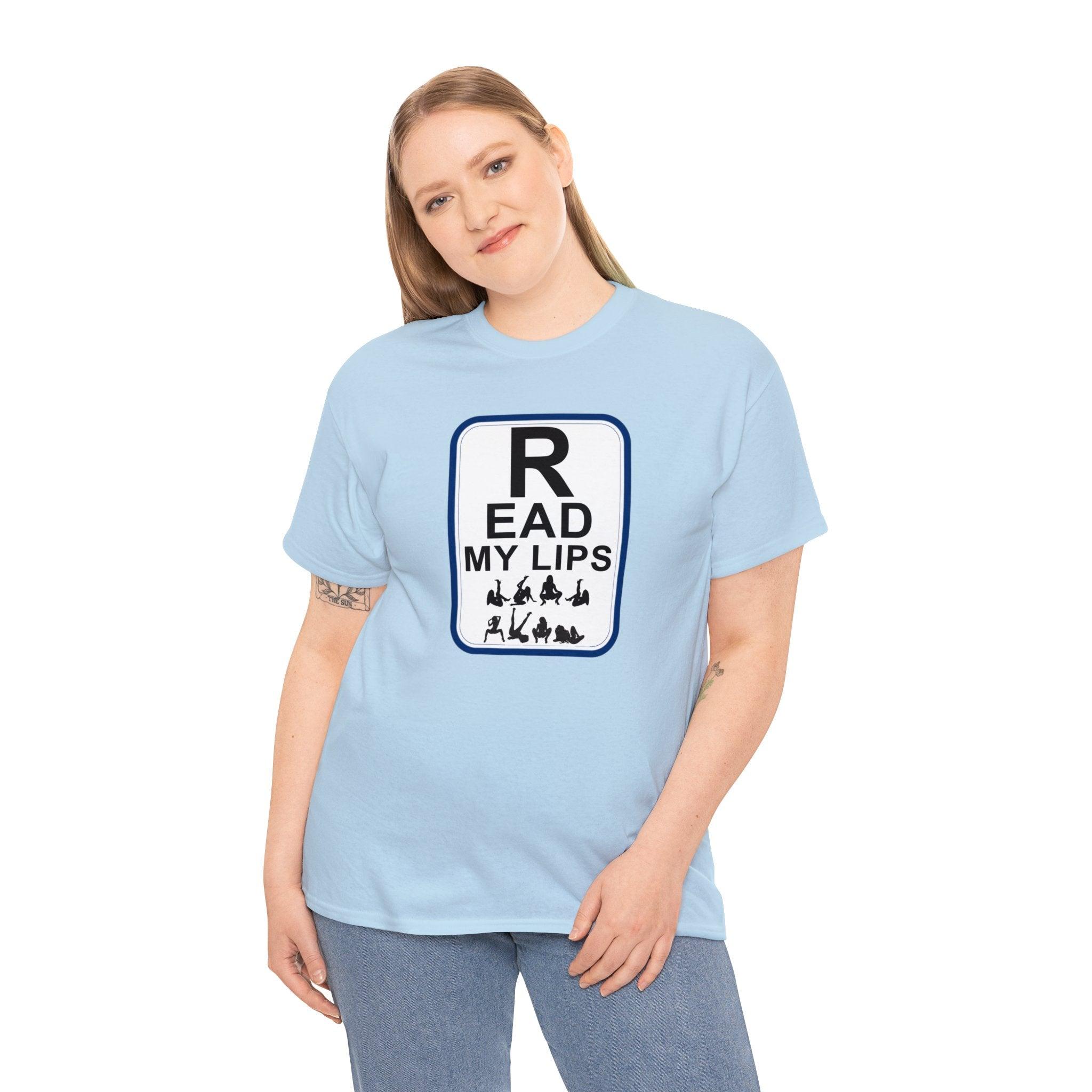 Read My Lips - T-Shirt - Witty Twisters Fashions