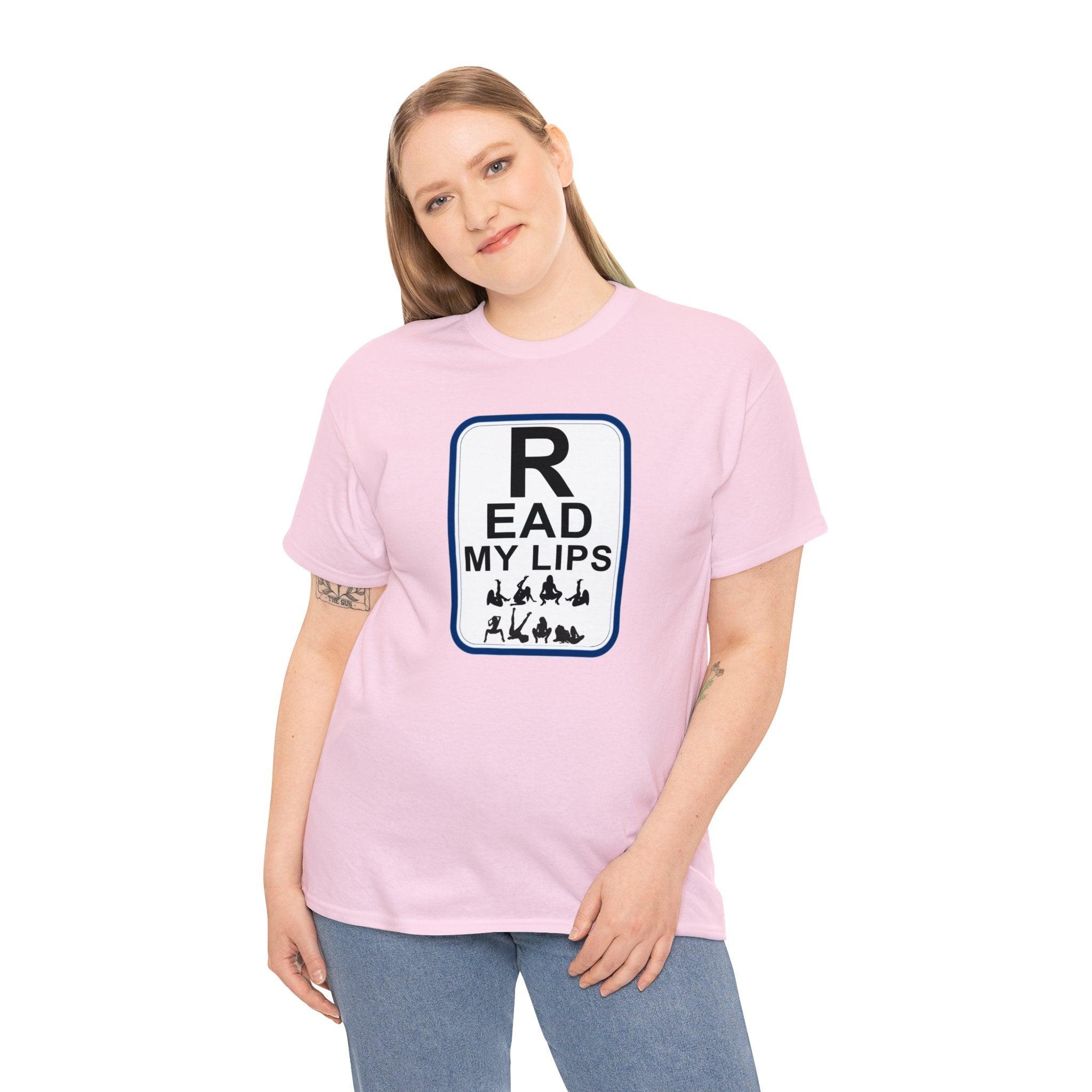 Read My Lips - T-Shirt - Witty Twisters Fashions