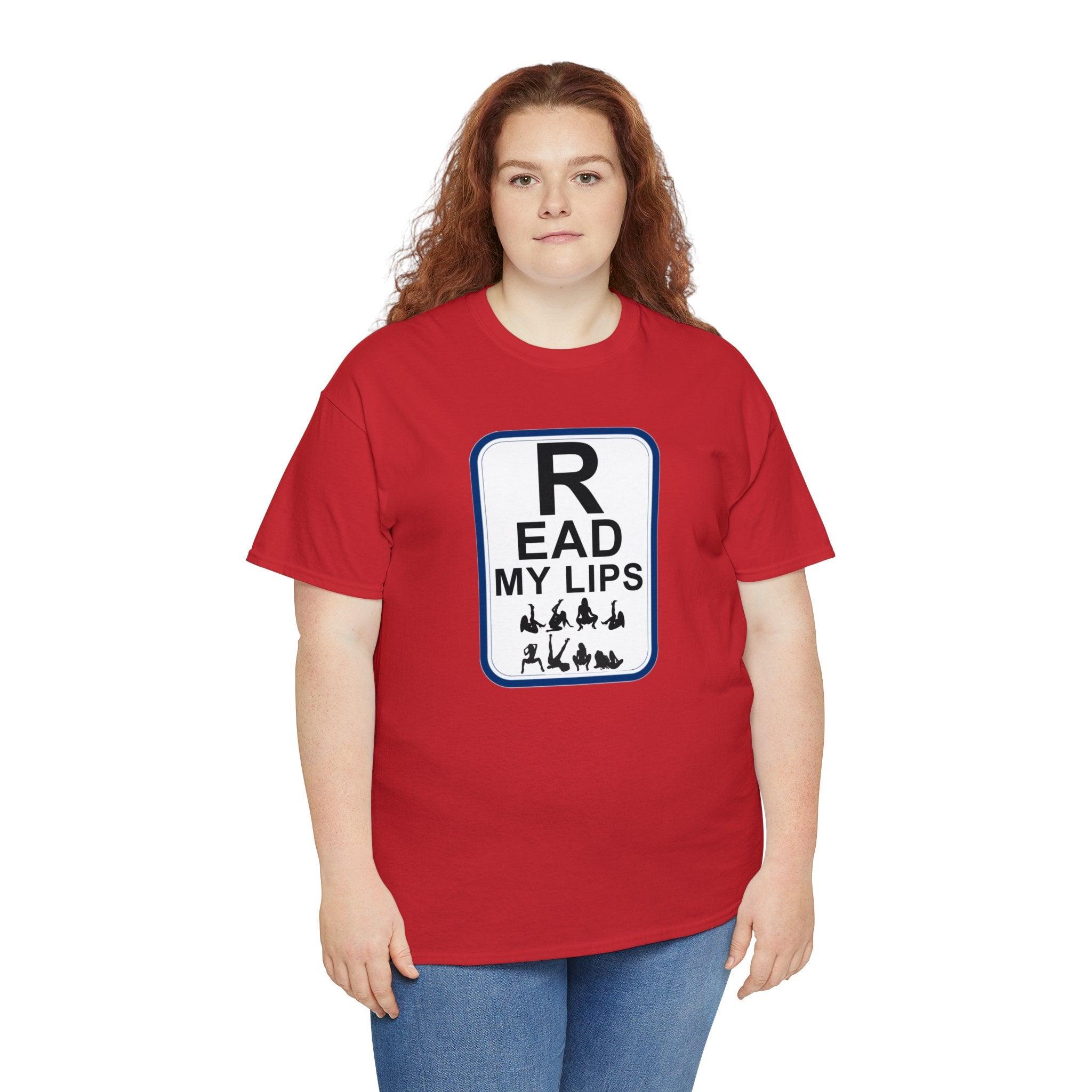 Read My Lips - T-Shirt - Witty Twisters Fashions