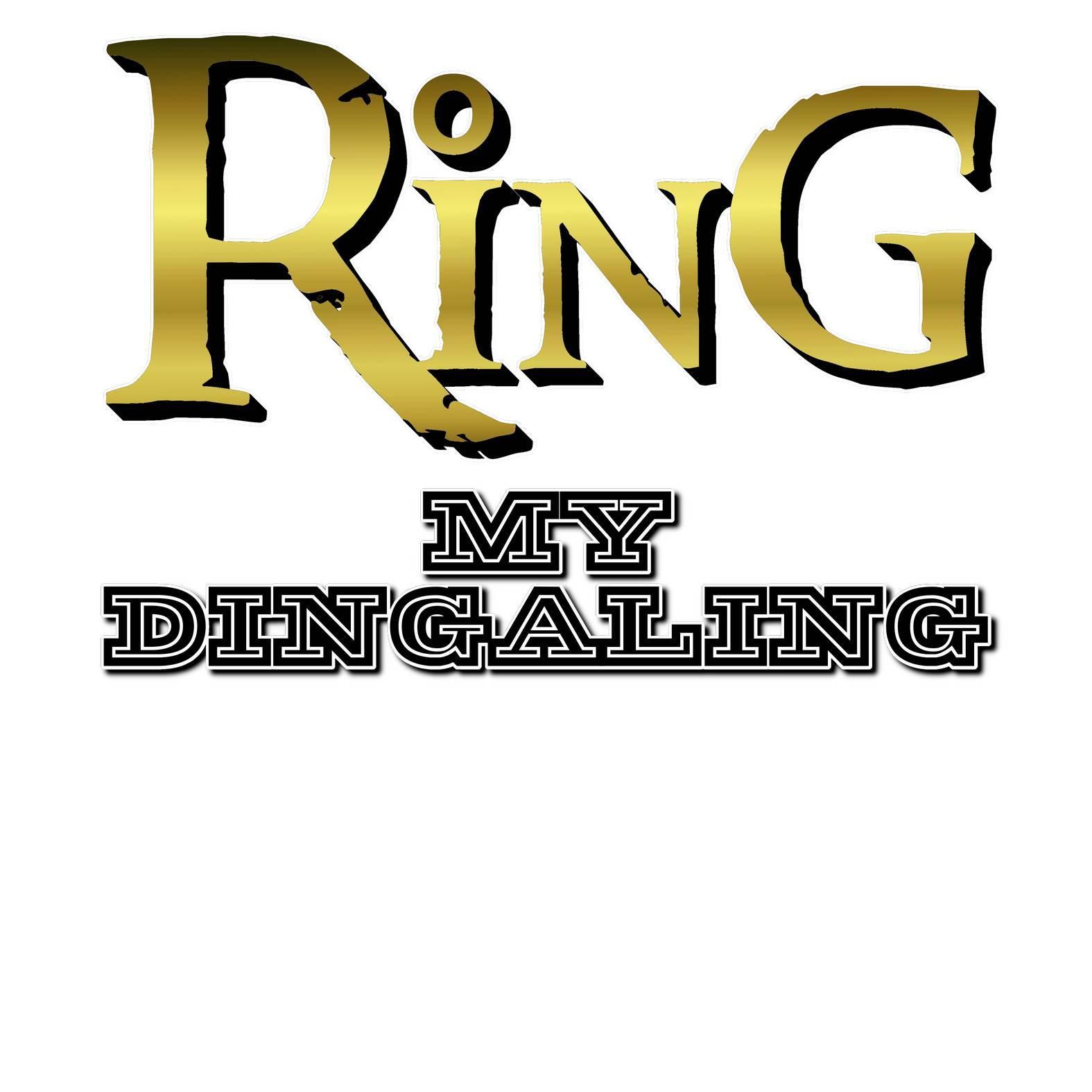 Ring My Dingaling - T-Shirt - Witty Twisters Fashions