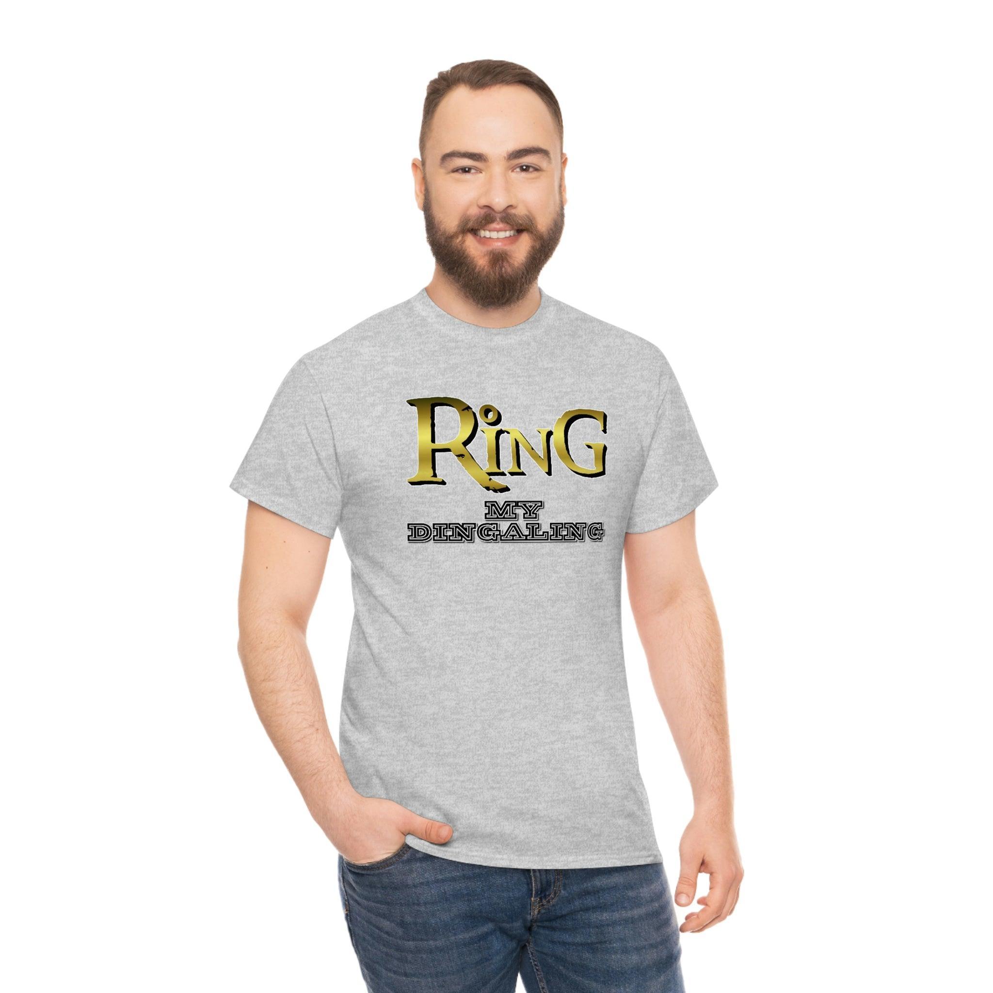 Ring My Dingaling - T-Shirt - Witty Twisters Fashions