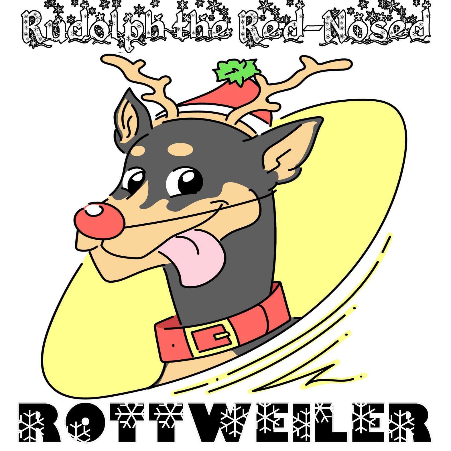 Rudolph The Red-Nosed Rottweiler - Witty Twisters T-Shirts