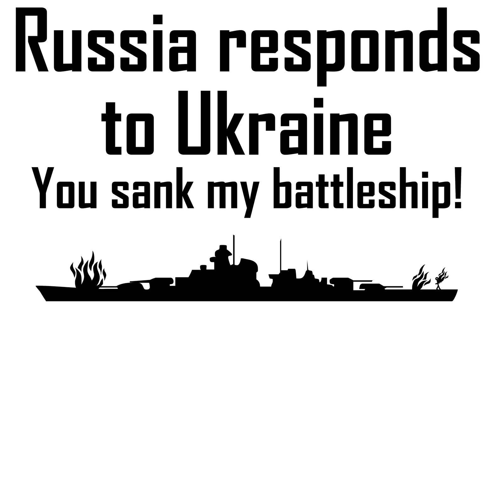 Russia responds to Ukraine You sank my battleship! - T-Shirt - Witty Twisters Fashions