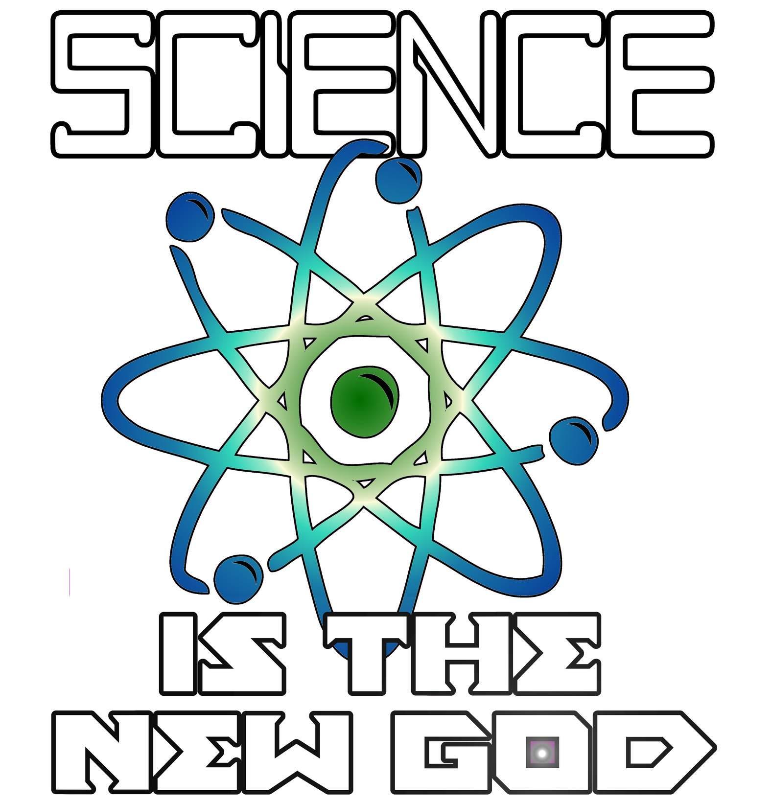 Science Is The New God - T-Shirt - Witty Twisters Fashions